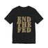 End The Fed T-Shirt