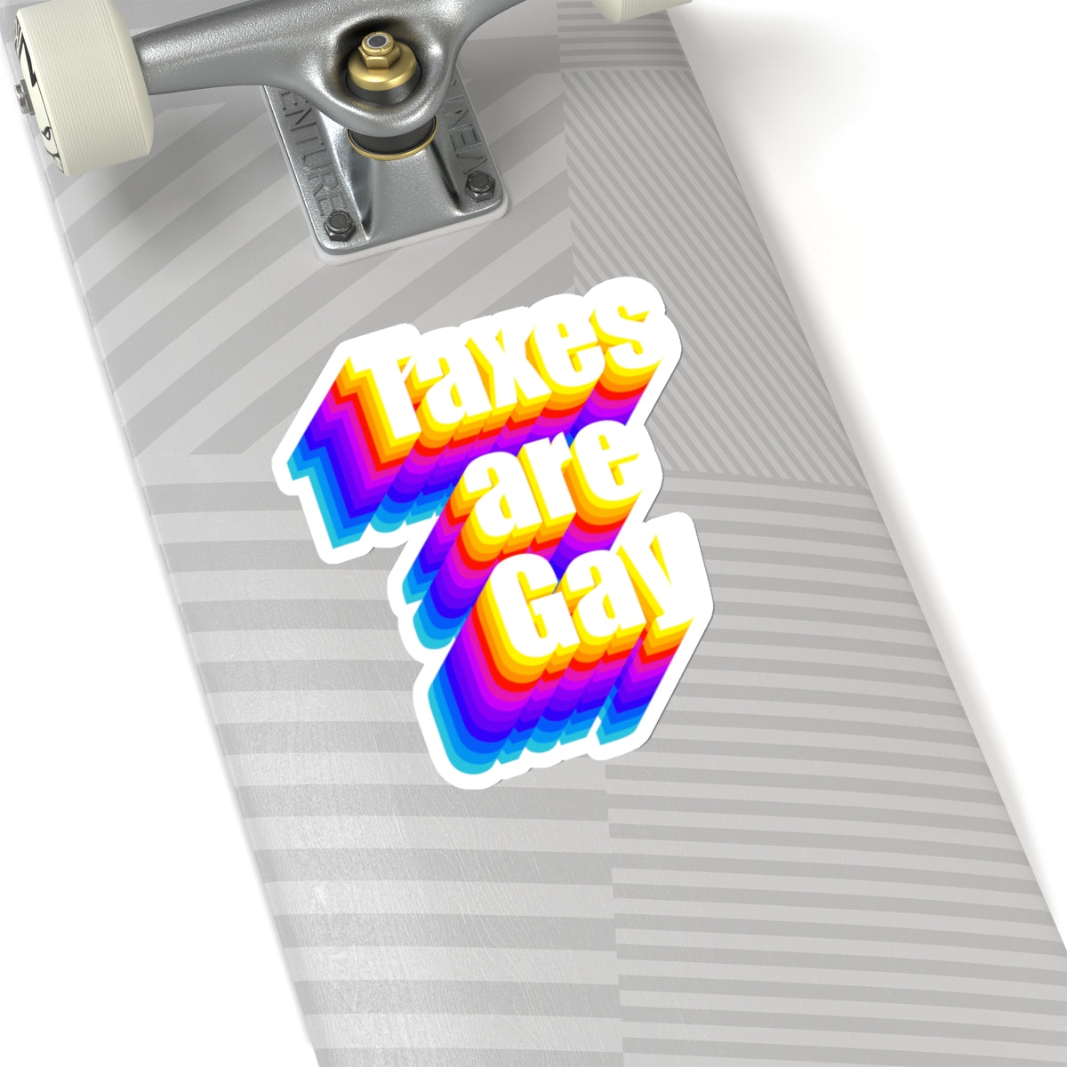 Taxes are Gay Stickers