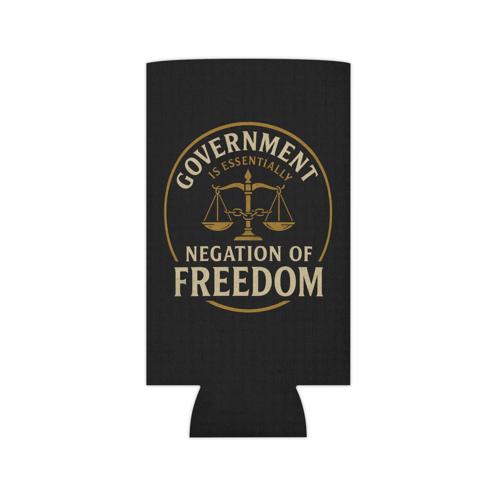 Judge Nap: Negation of Freedom Koozie, Regular & Slim