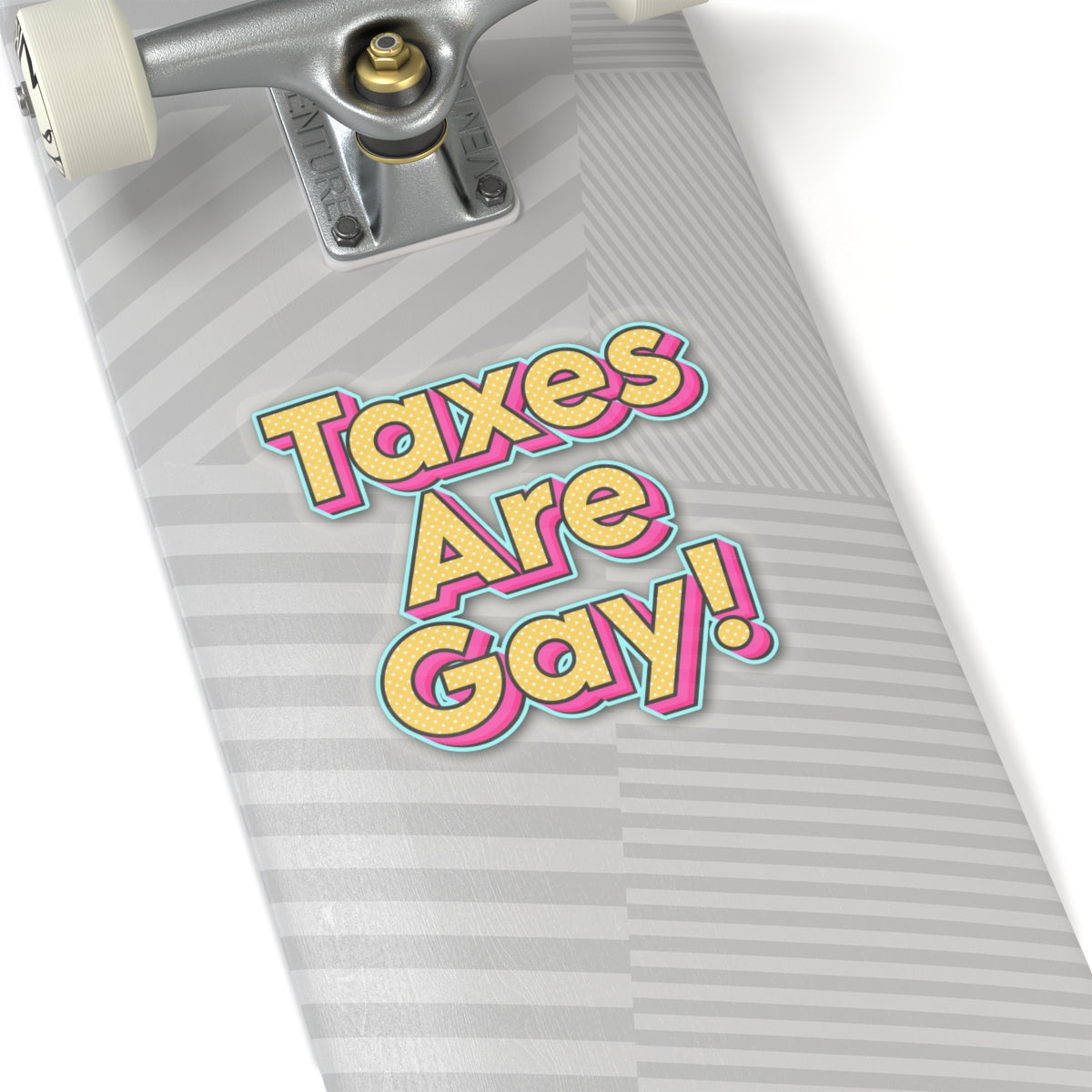 Taxes are Gay Stickers