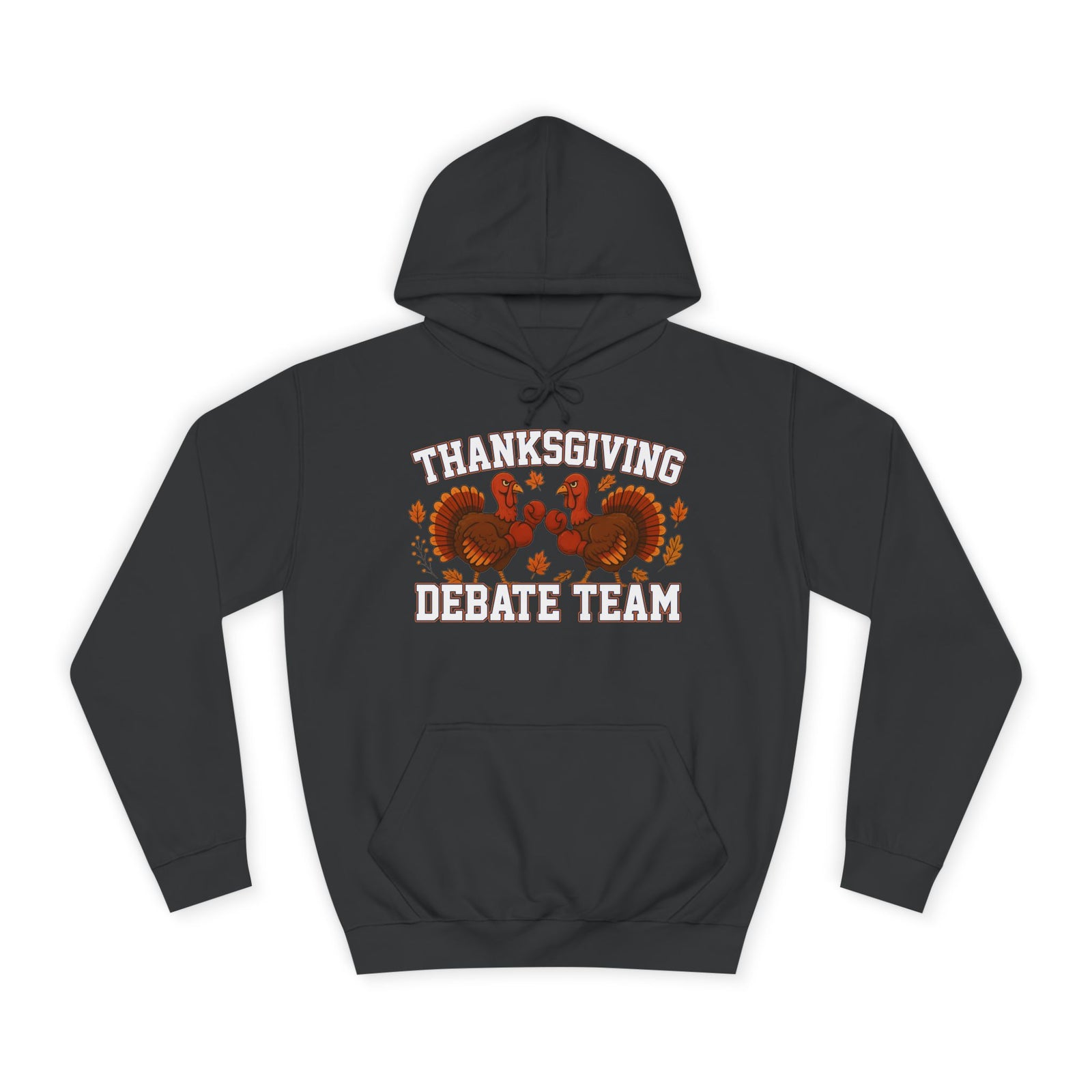 Thanksgiving Debate Team Unisex College Hoodie