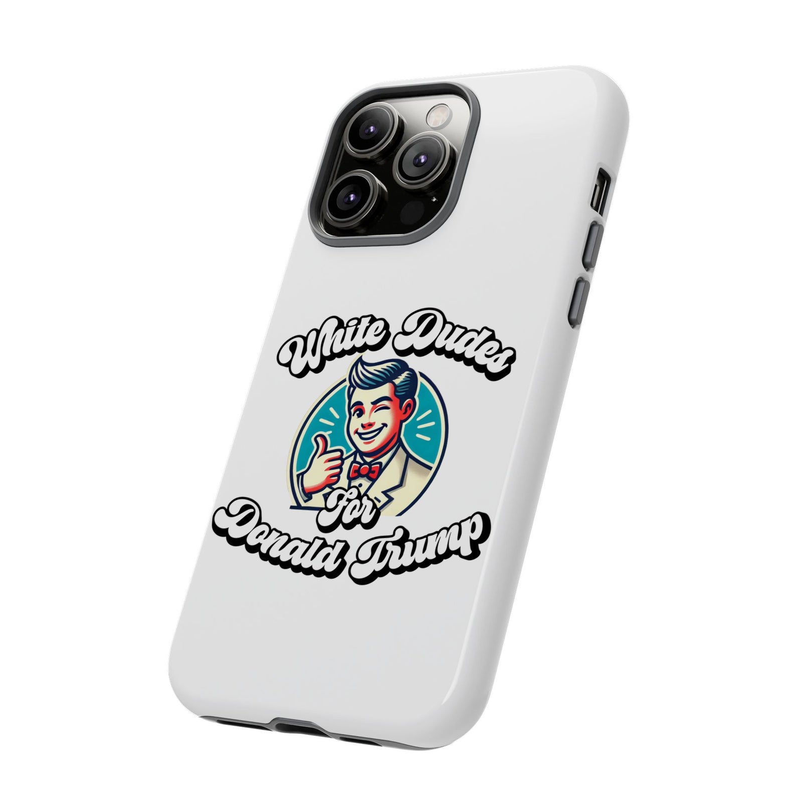 White Dudes for Donald Trump Phone Case