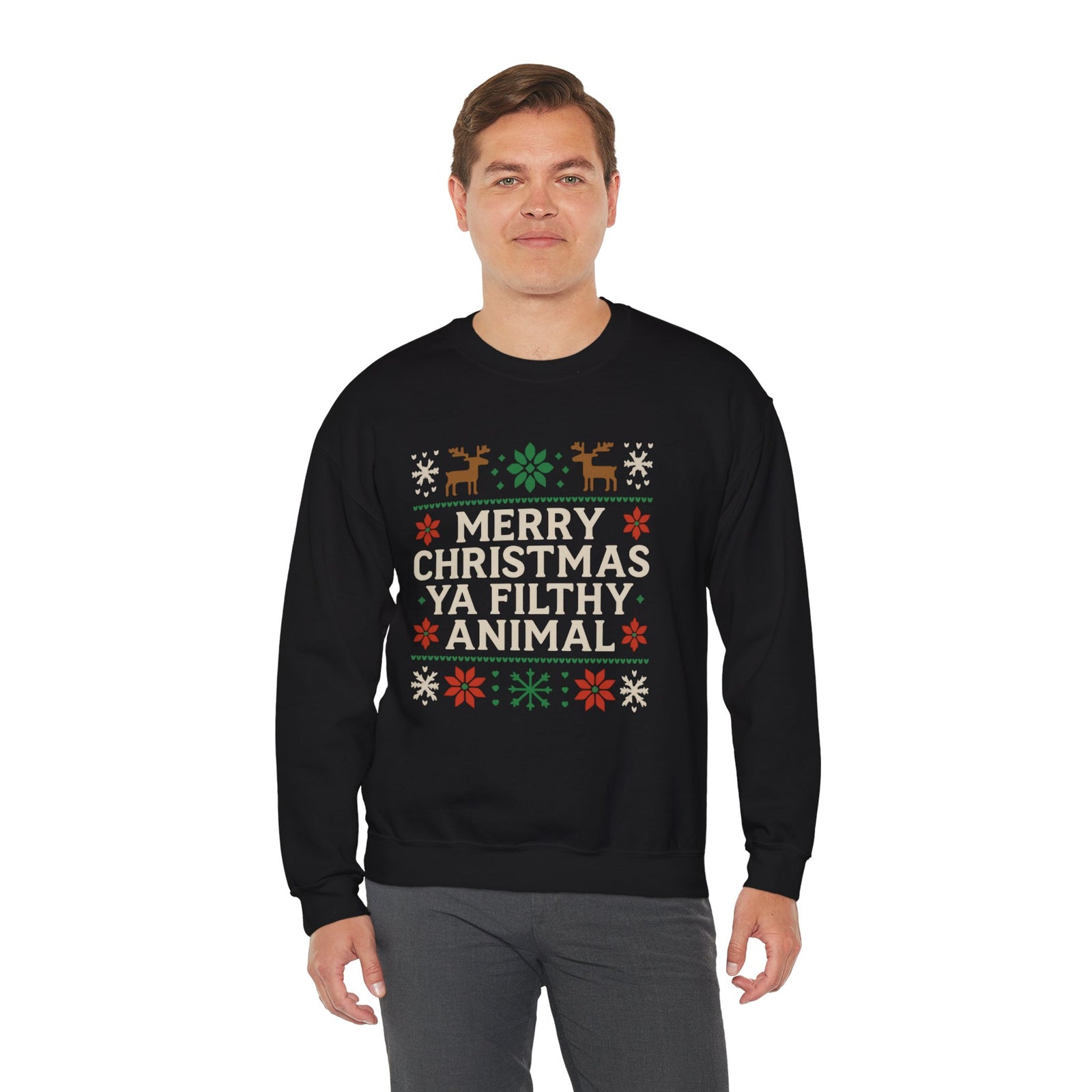Merry Christmas Ya Filthy Animal Sweatshirt - 4LibertyShop.com