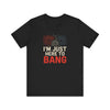 Walton & Johnson: I'm Just Here To Bang T-Shirt