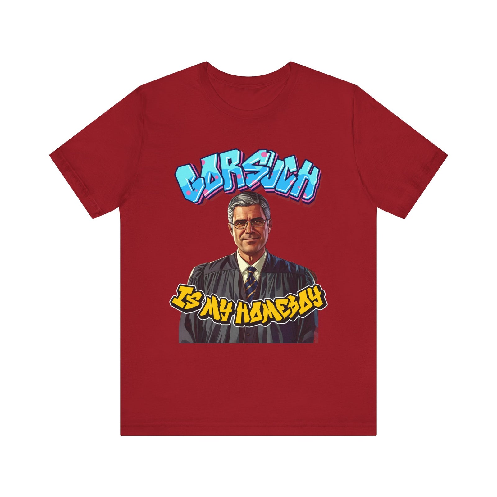 Gorsuch Is My Homeboy Graffiti-Style T-shirt