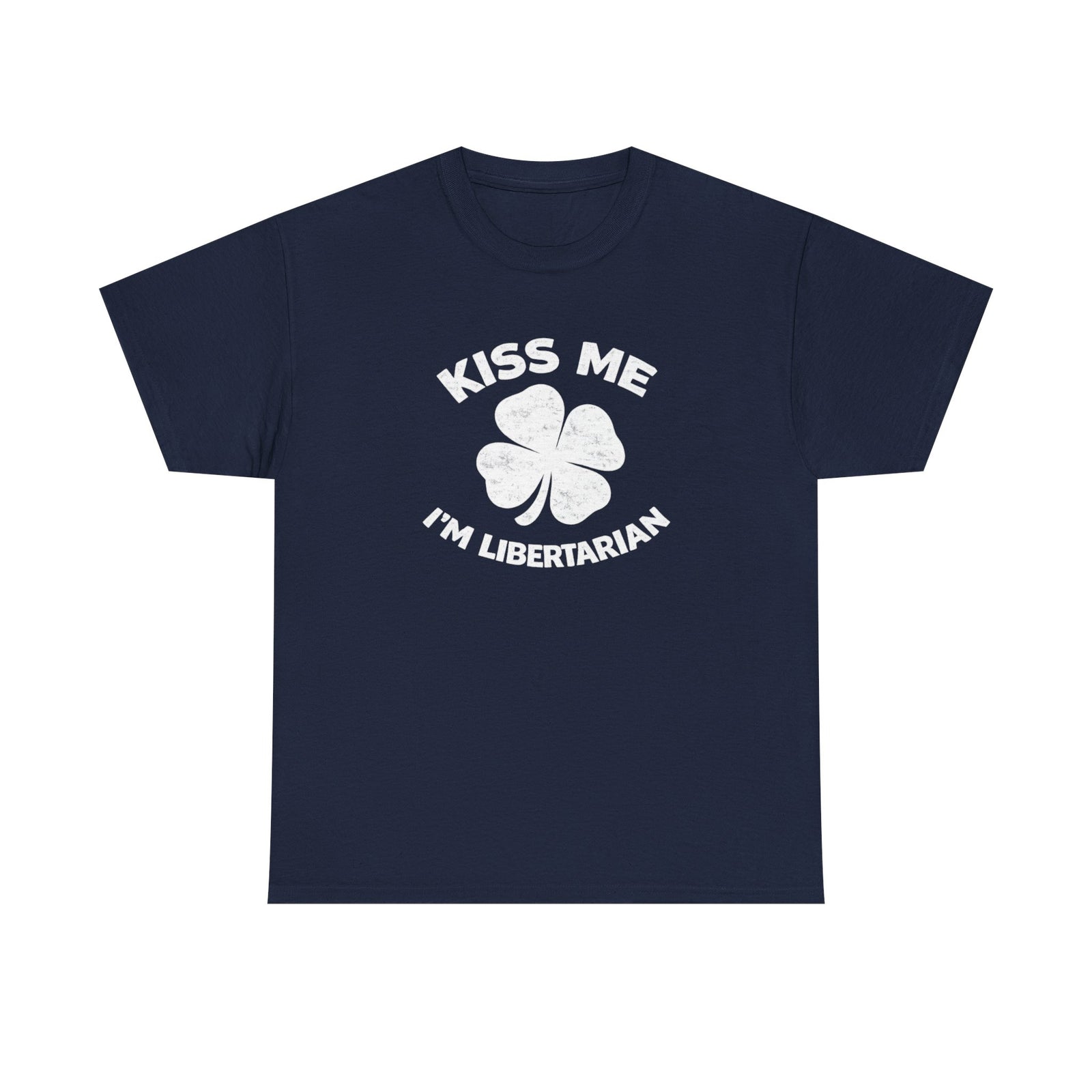 Kiss Me I'm Libertarian T-Shirt — St. Patrick's Day Shamrock Political Tee - 4LibertyShop.com
