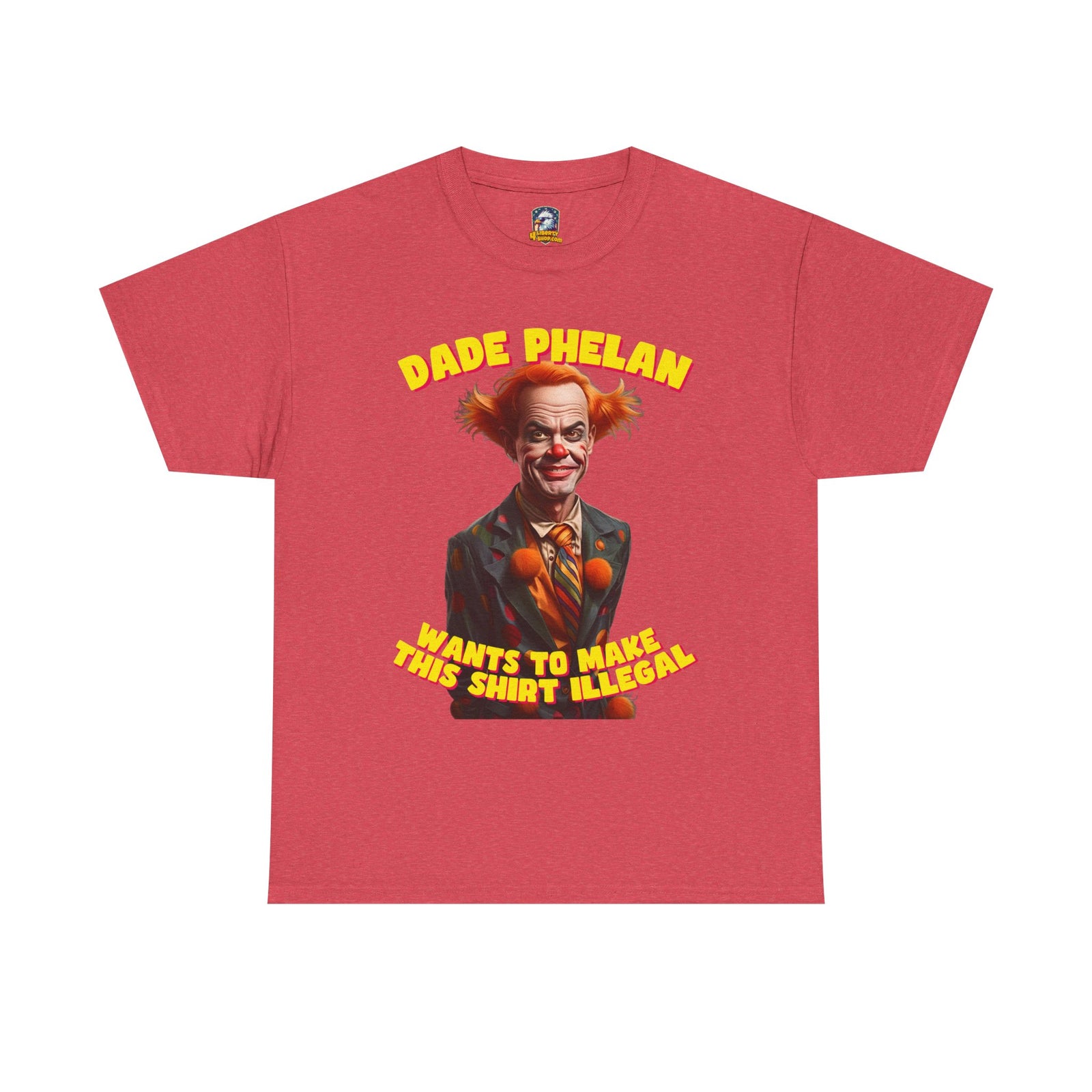 Walton & Johnson - Dade Phelan Would Make This Shirt Illegal – Free Speech Clown Tee