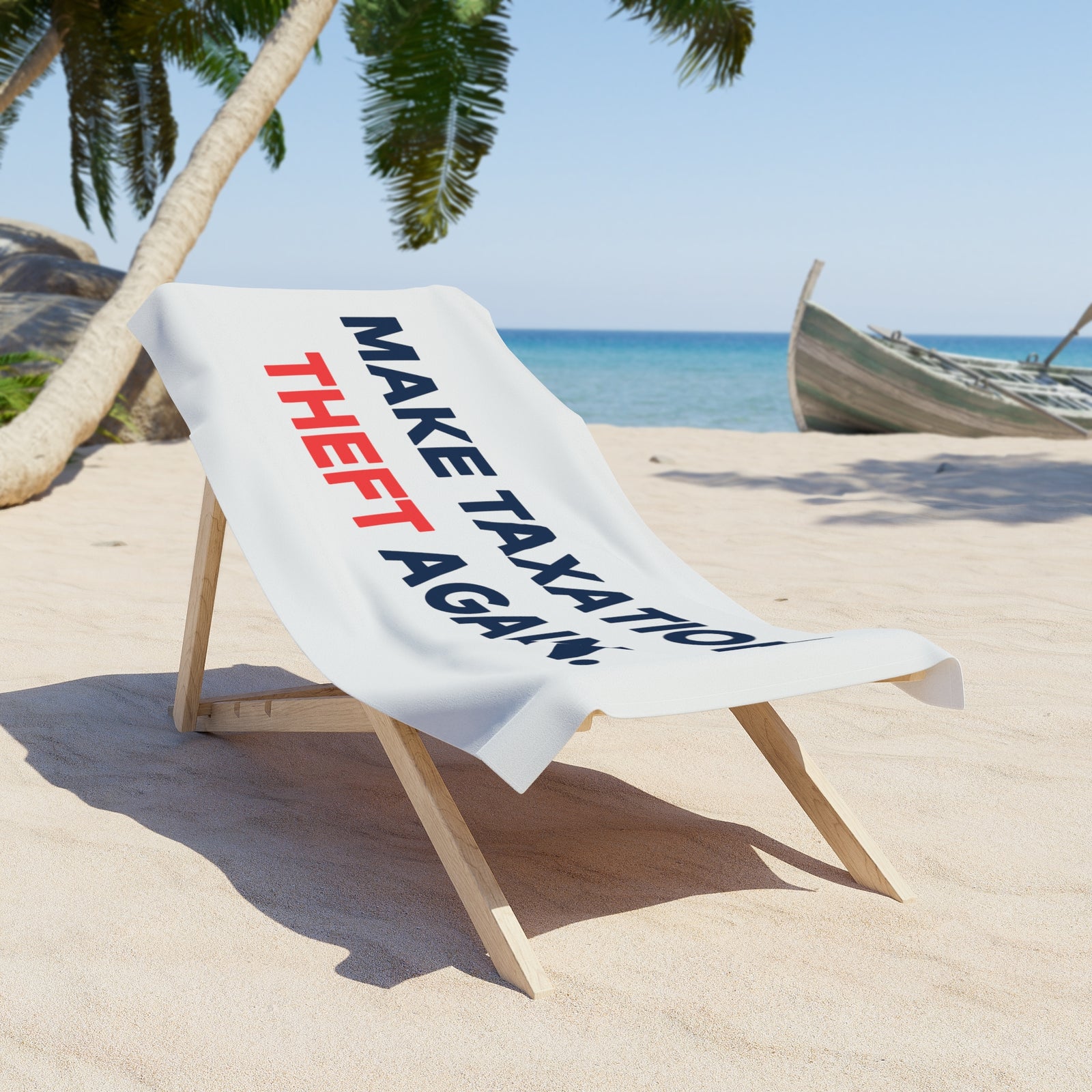 Make Taxation Theft Again Beach Towel