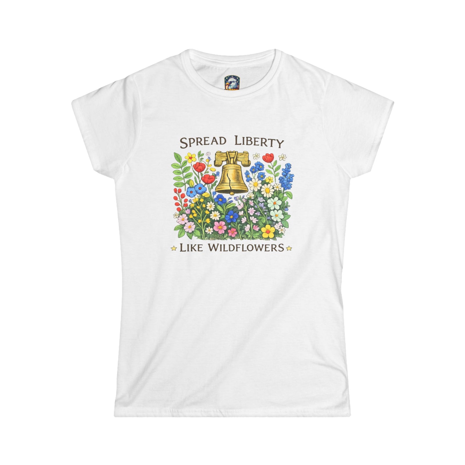 Spread Liberty Like Wildflowers Women's Tee — Liberty Bell Floral Graphic Shirt - 4LibertyShop.com