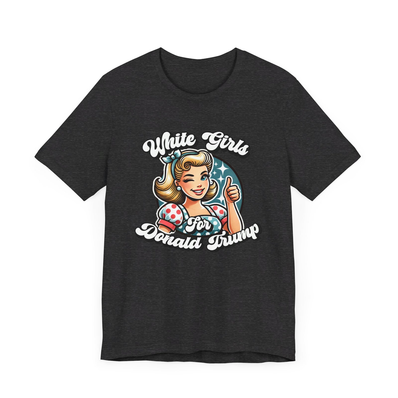 Walton & Johnson - White Girls for Donald Trump Tee