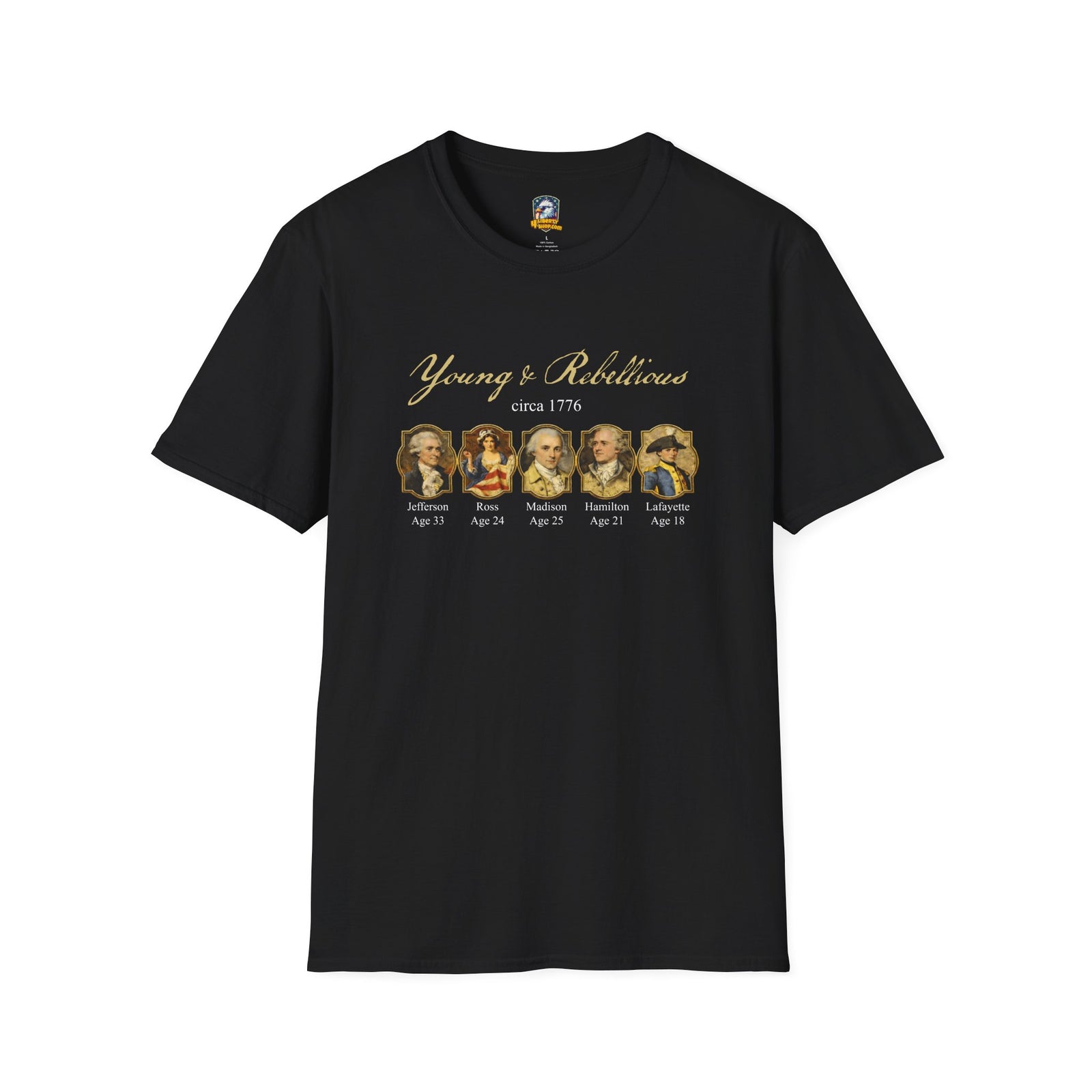 Young & Rebellious Founders Circa 1776 T-Shirt - 4LibertyShop.com
