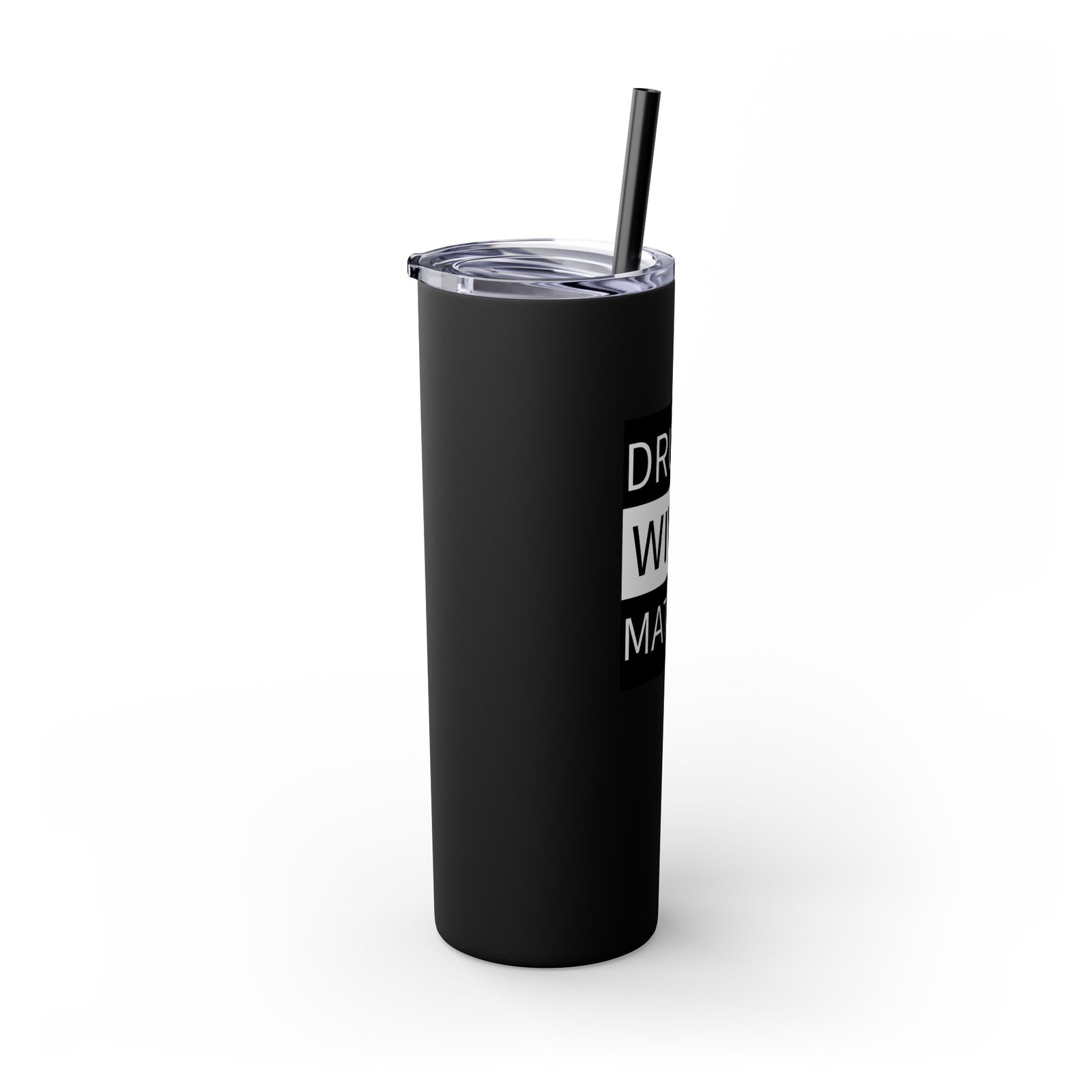 Walton & Johnson: Drunk Wives Matter Skinny Tumbler, 20oz