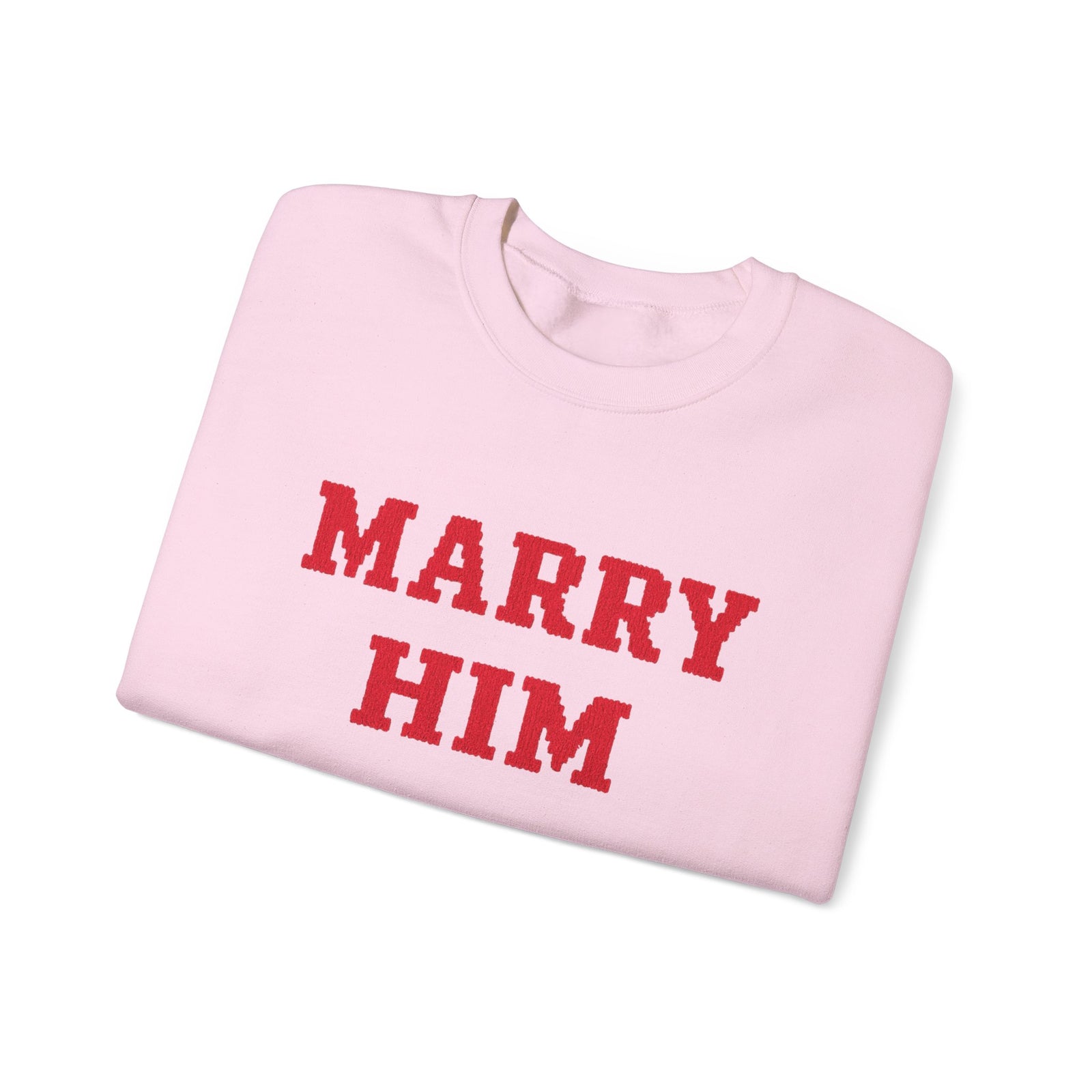Marry Him Crewneck Sweatshirt – Proposal Proposal Graphic Sweatshirt - 4LibertyShop.com