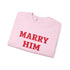 Marry Him Crewneck Sweatshirt – Proposal Proposal Graphic Sweatshirt - 4LibertyShop.com