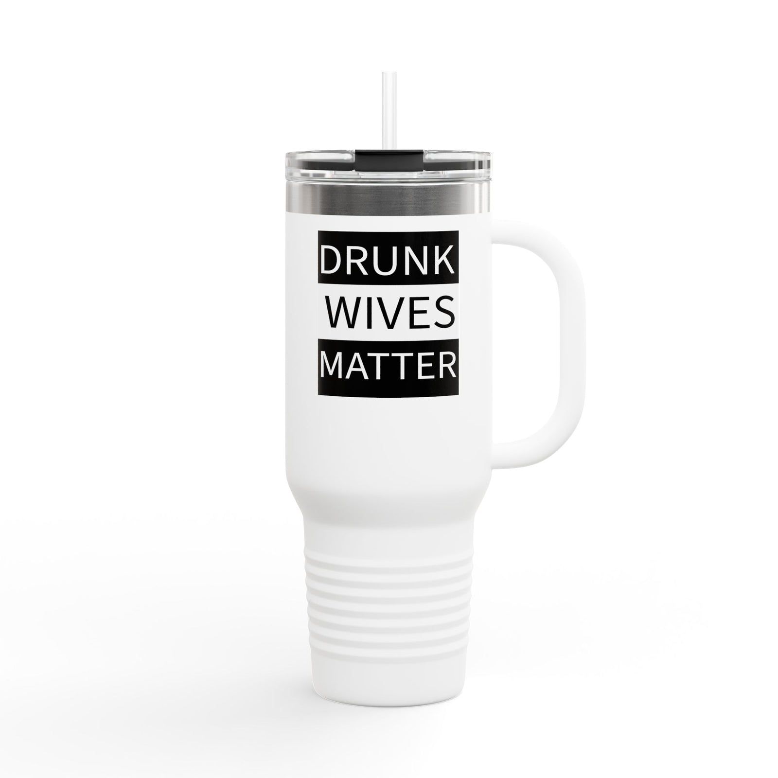 Walton & Johnson: Drunk Wives Matter Tumbler, 40oz