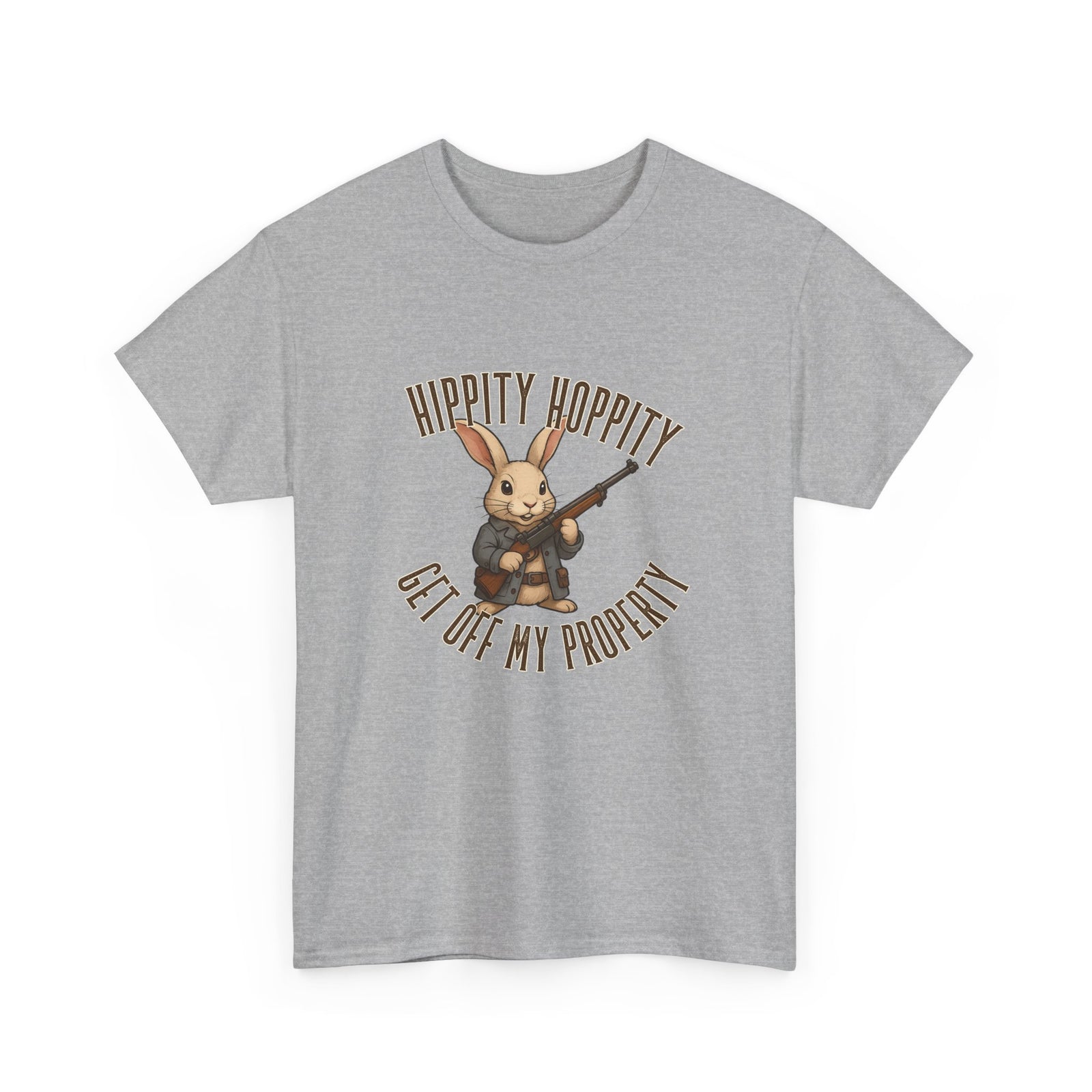 Hippity Hoppity Get Off My Property T-Shirt
