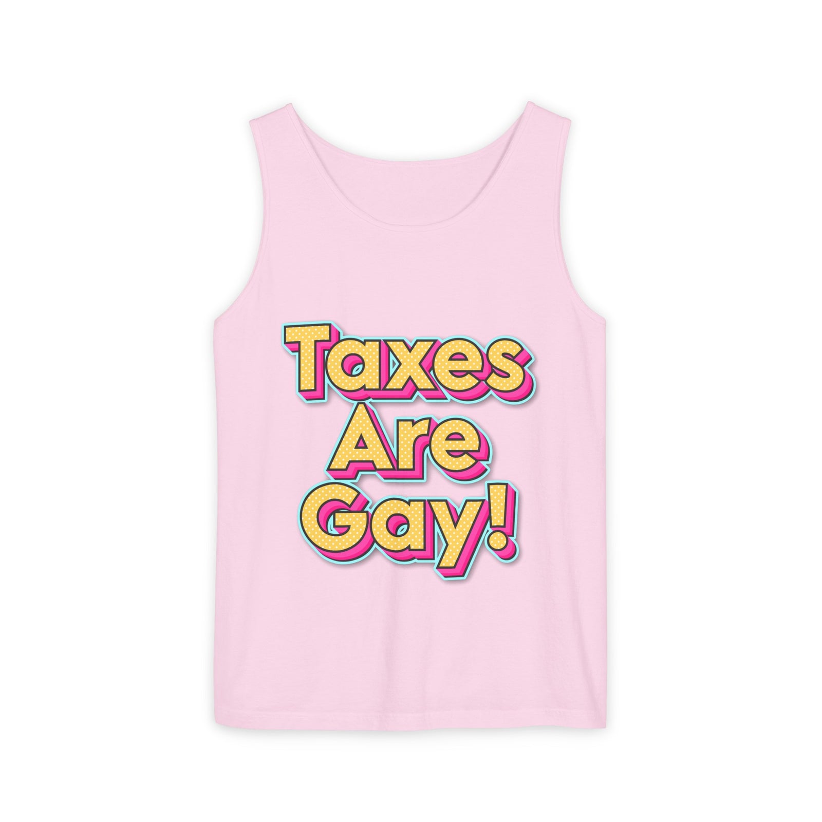 Taxes are Gay Tank Top