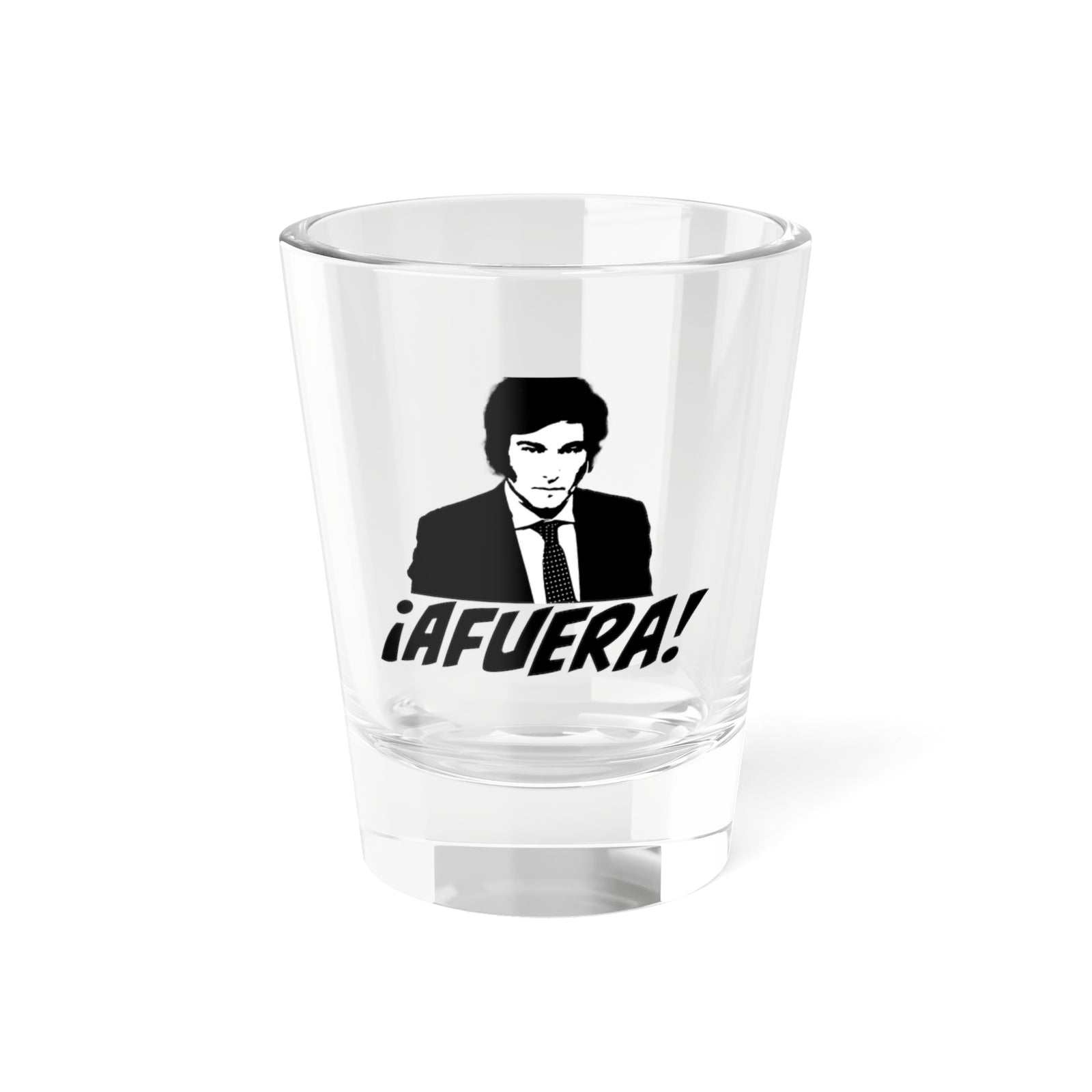 Javier Milei AFUERA! Shot Glass