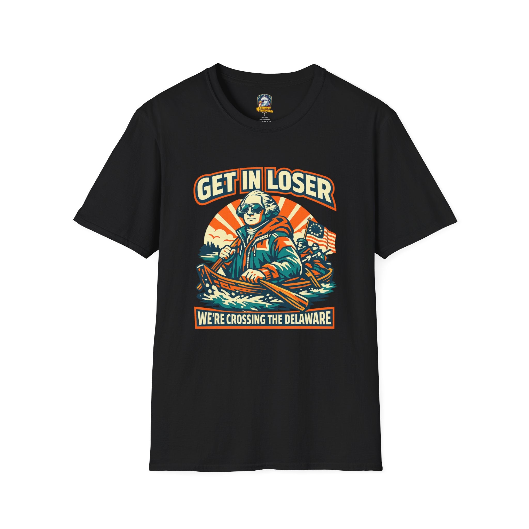 T-Shirt — "Get In Loser, We're Crossing the Delaware" Patriotic Revolutionary War Graphic Tee - 4LibertyShop.com