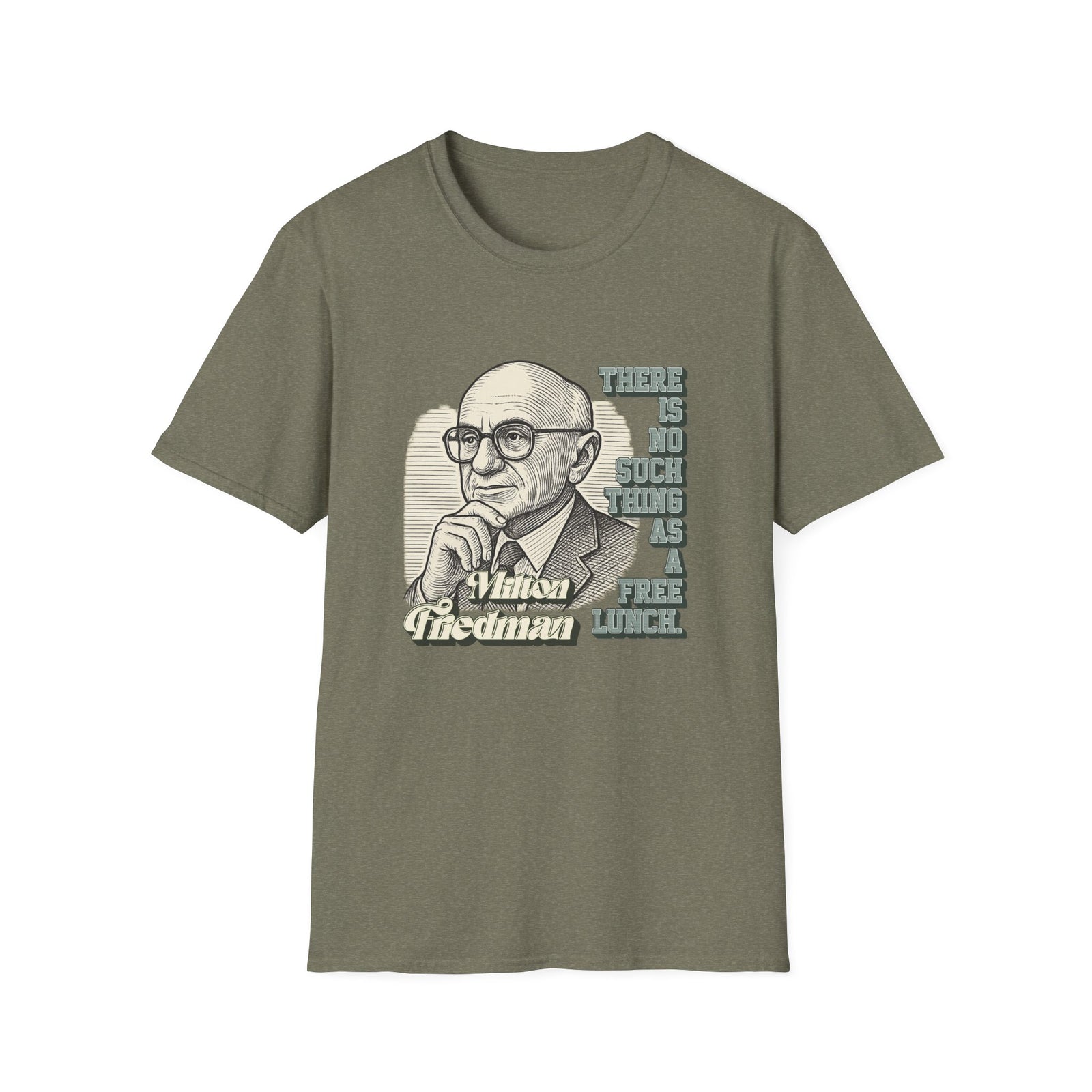 Milton Friedman TNSTAAFL T-shirt