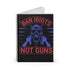 Ban Idiots, Not Guns Notebook