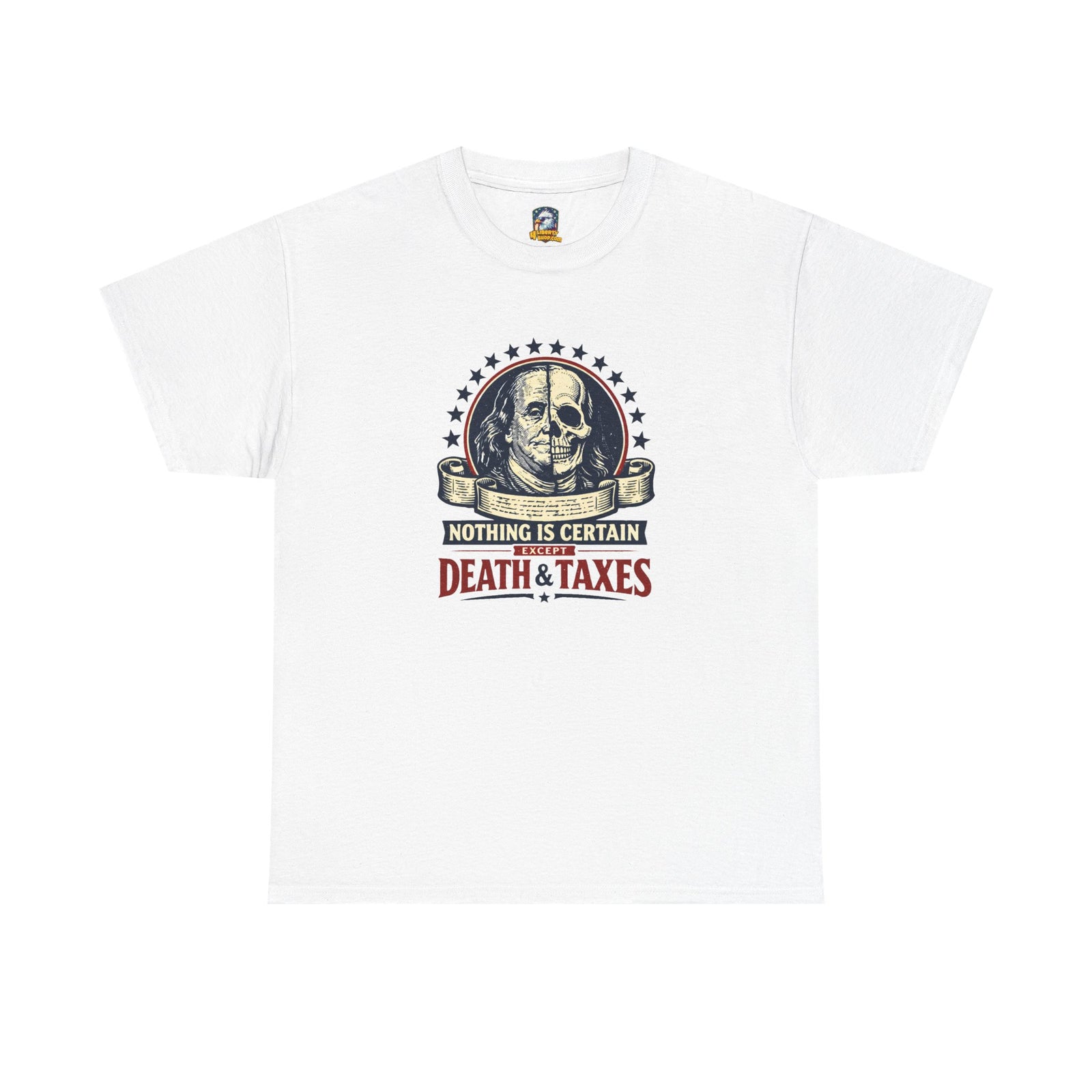Benjamin Franklin 'Death and Taxes' Quote T-Shirt - 4LibertyShop.com