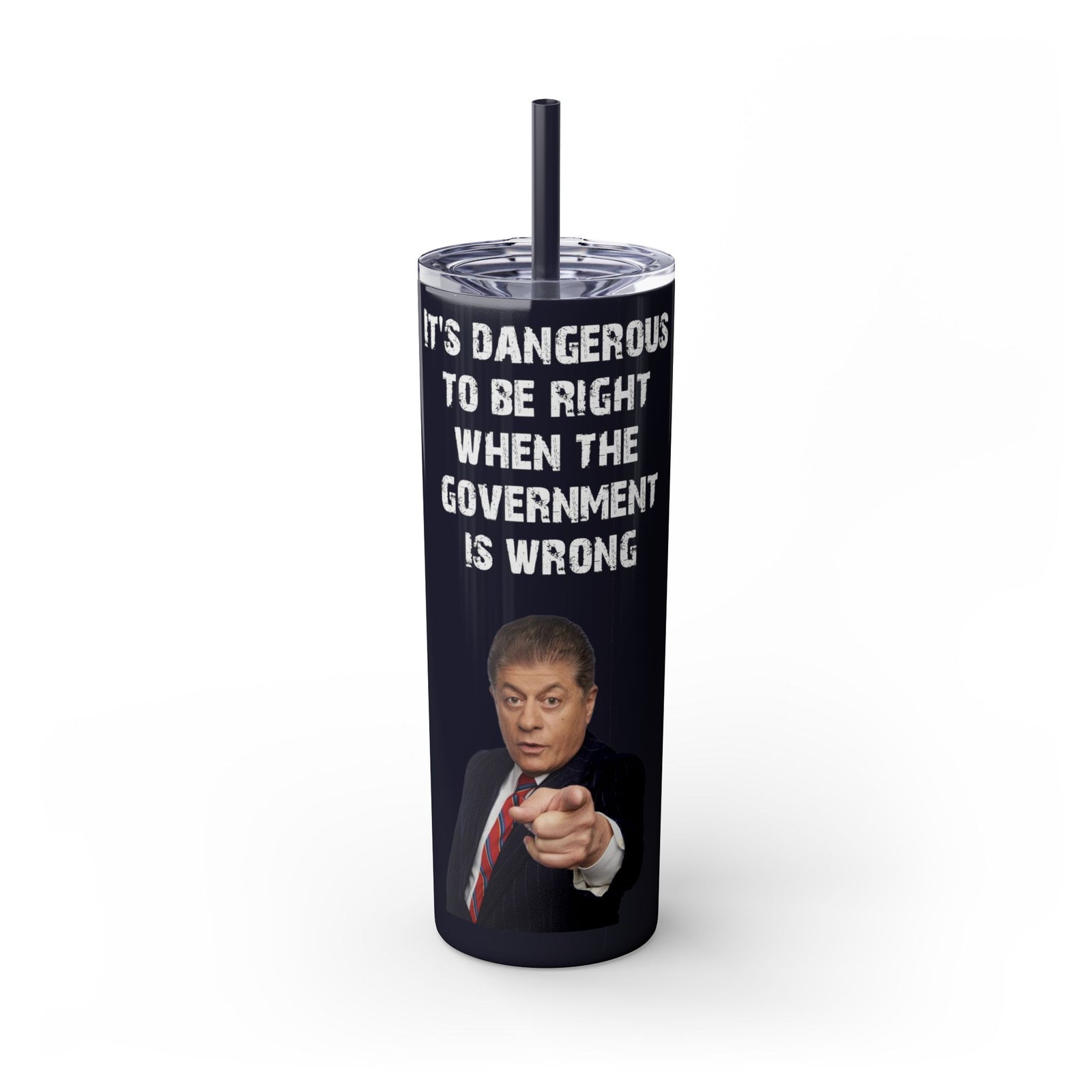 Judge Nap: It's Dangerous to Be Right Tumbler with straw, 20oz