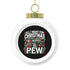 All I Want For Christmas is Pew Ornament