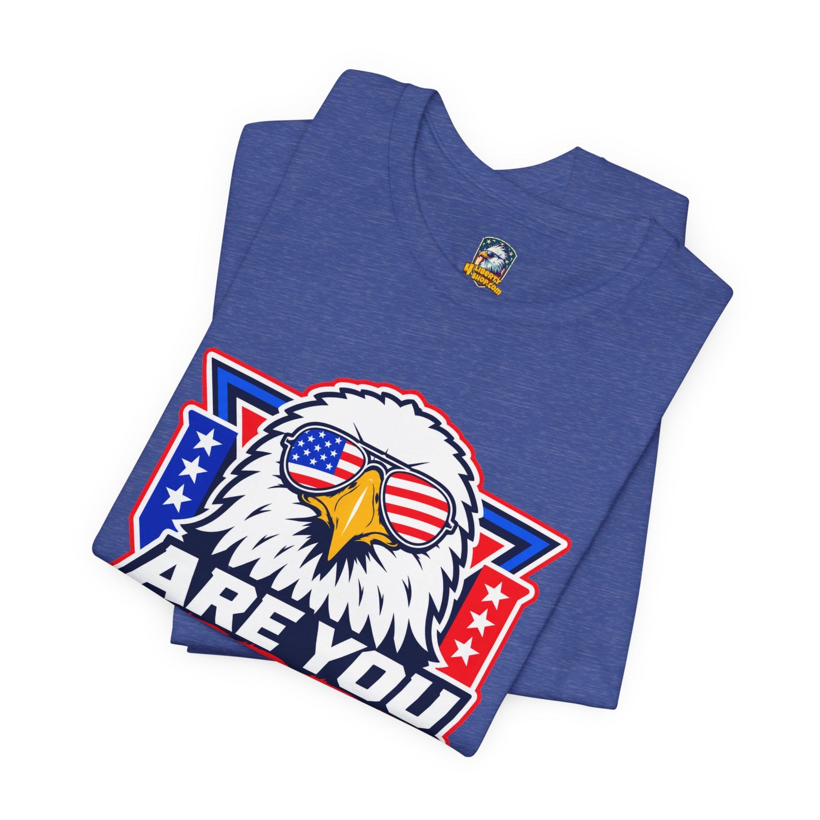 Are You Free Tonight? Eagle Patriotic T-Shirt - 4LibertyShop.com