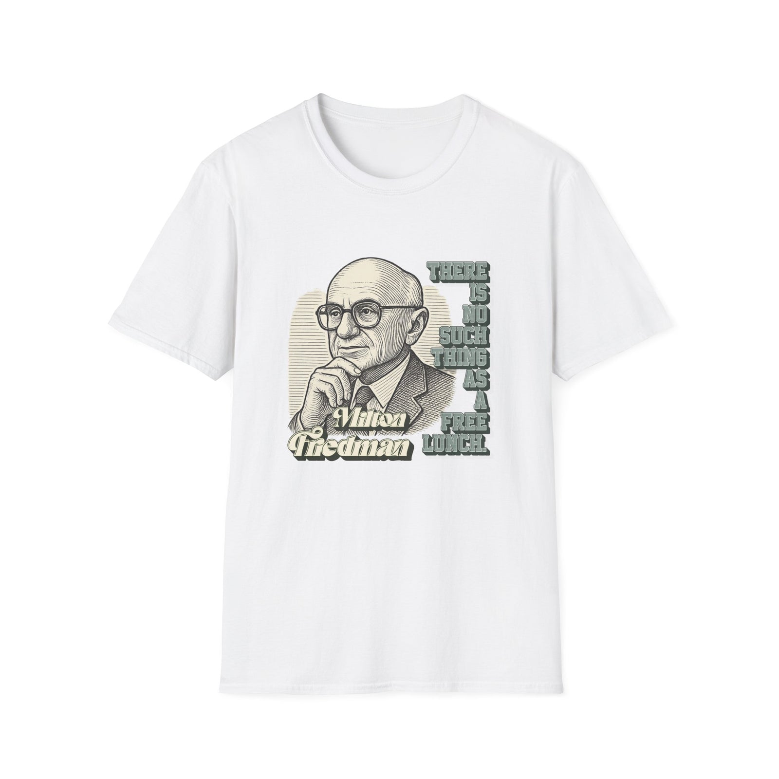 Milton Friedman TNSTAAFL T-shirt