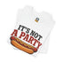 Funny Hot Dog T-Shirt — "It's Not a Party Until My Wiener Comes Out" Graphic Tee - 4LibertyShop.com
