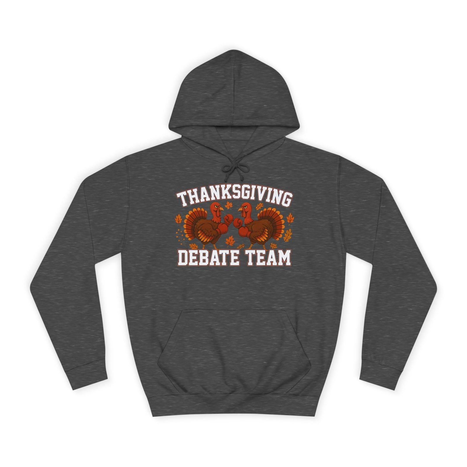 Thanksgiving Debate Team Unisex College Hoodie