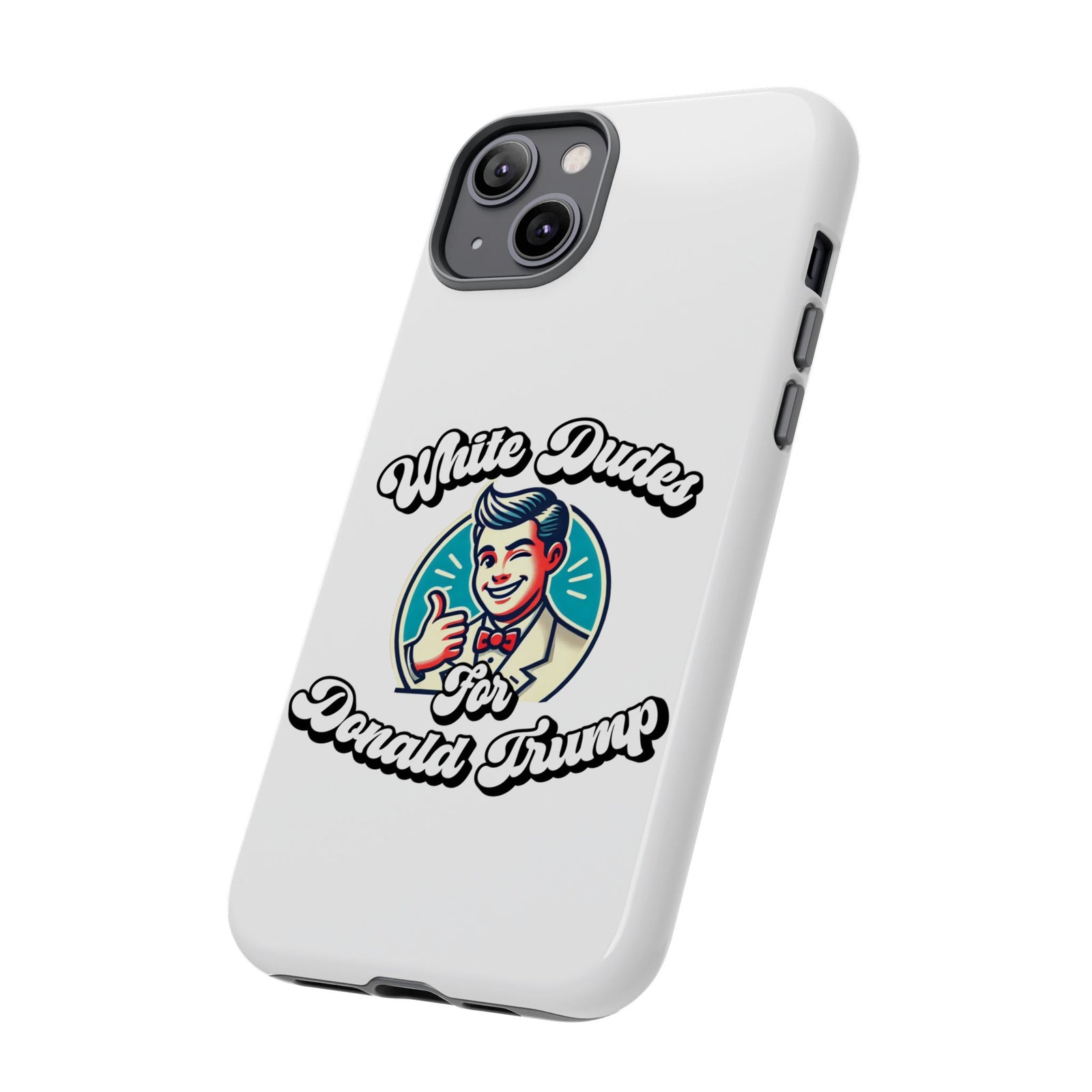 White Dudes for Donald Trump Phone Case