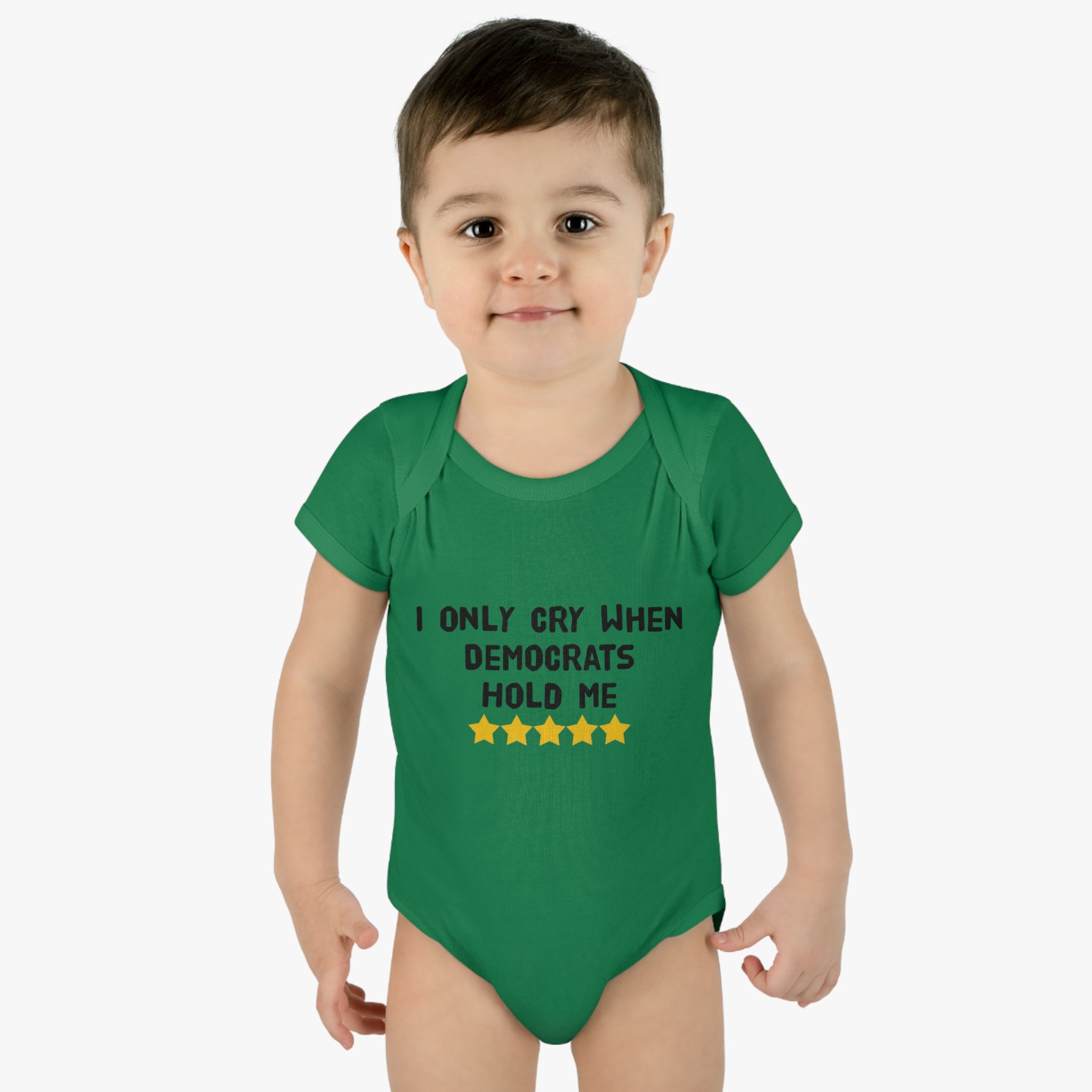 I Only Cry When Democrats Hold Me Baby Onesie