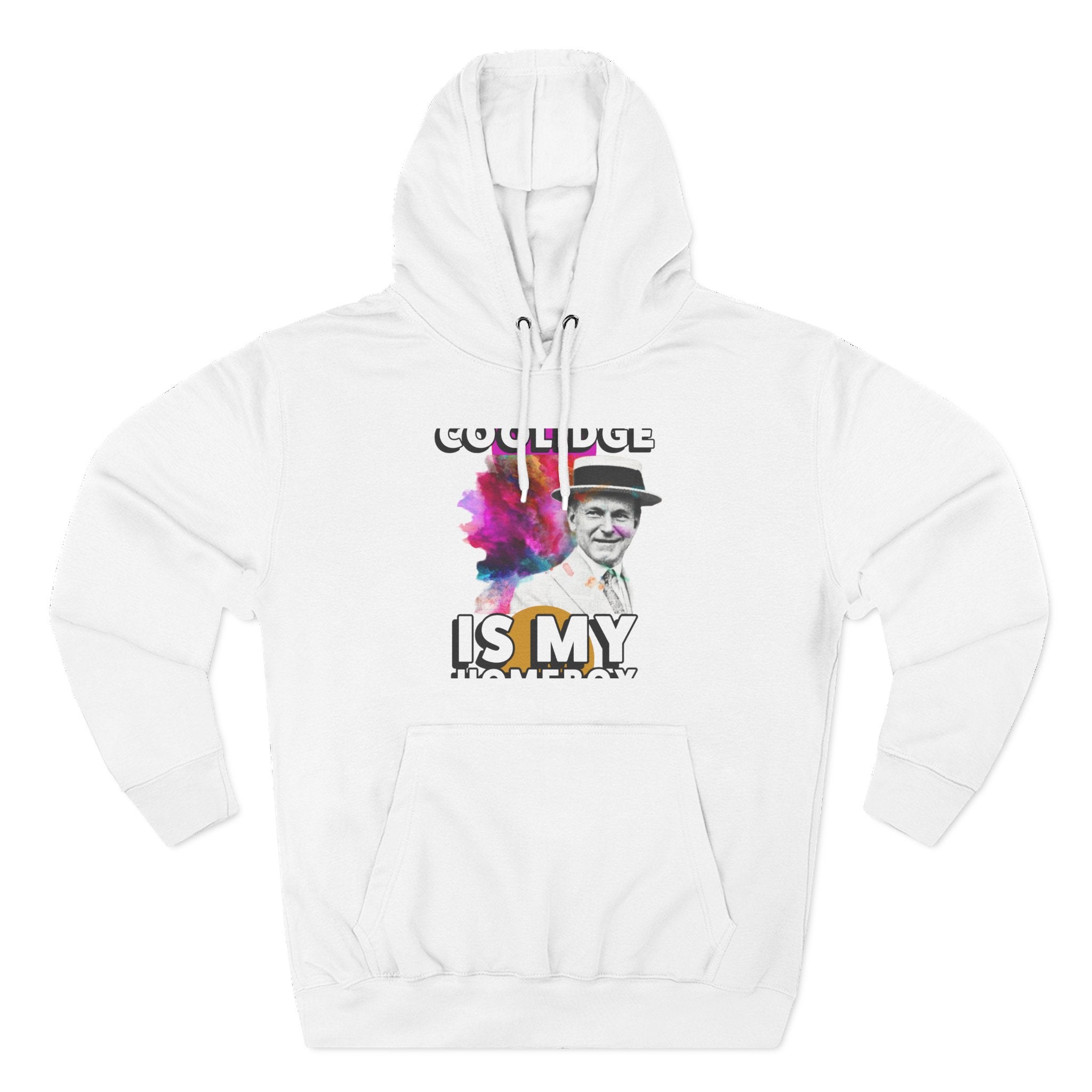 Coolidge is My Homeboy Hoodie