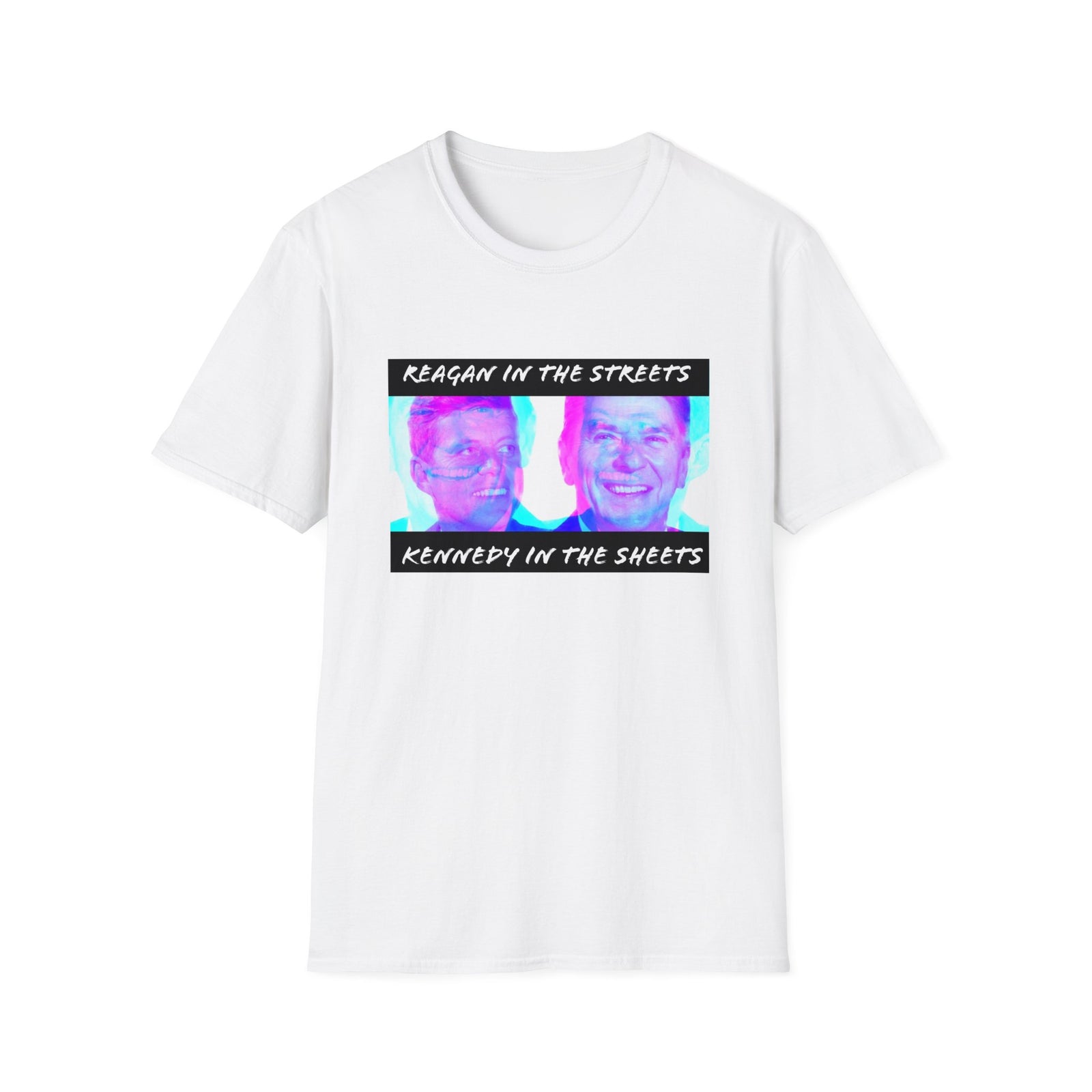 Walton & Johnson - Reagan in the Streets, Kennedy in the Sheets Tee