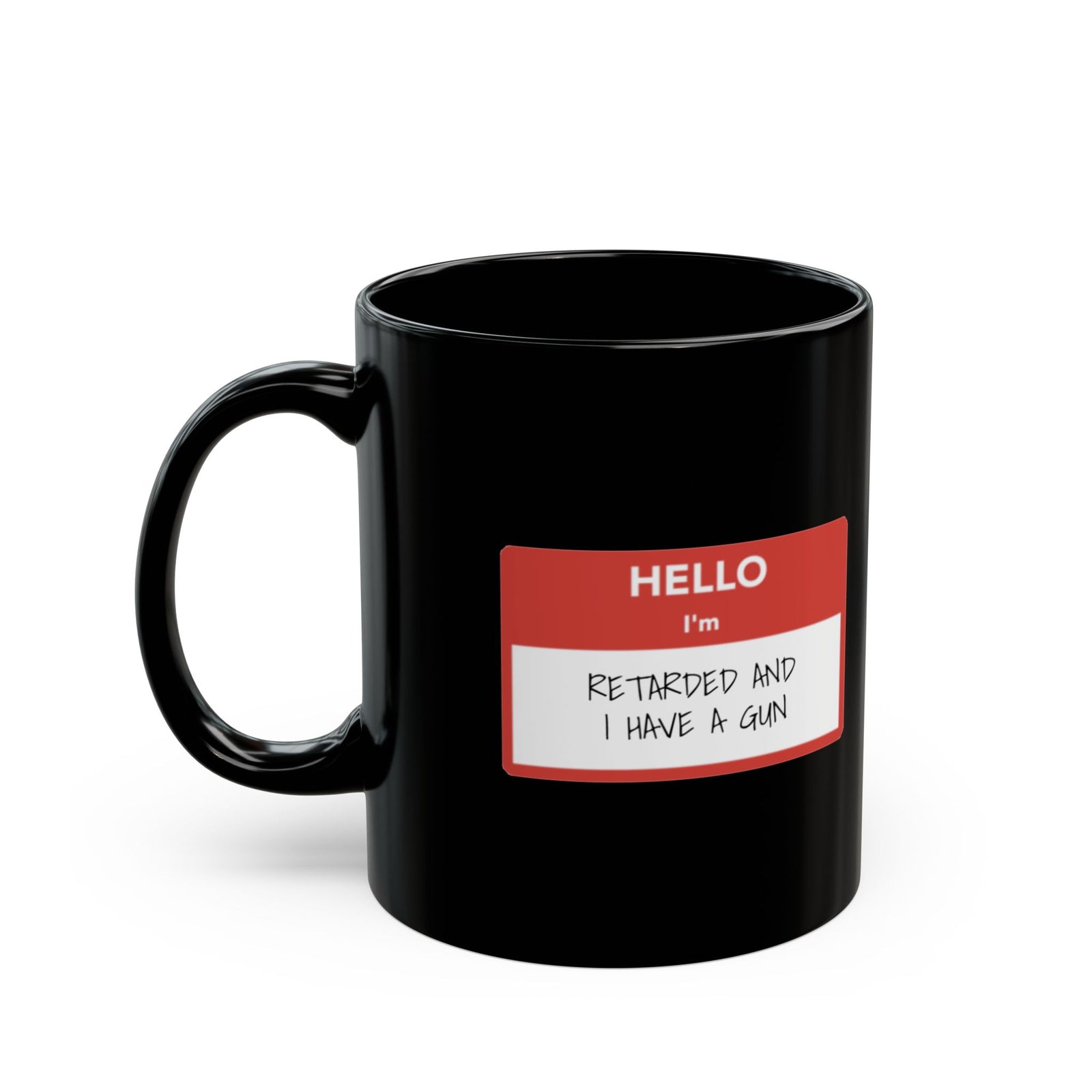 Walton & Johnson: Hello, I'm Retarded & I Have a Gun Mug