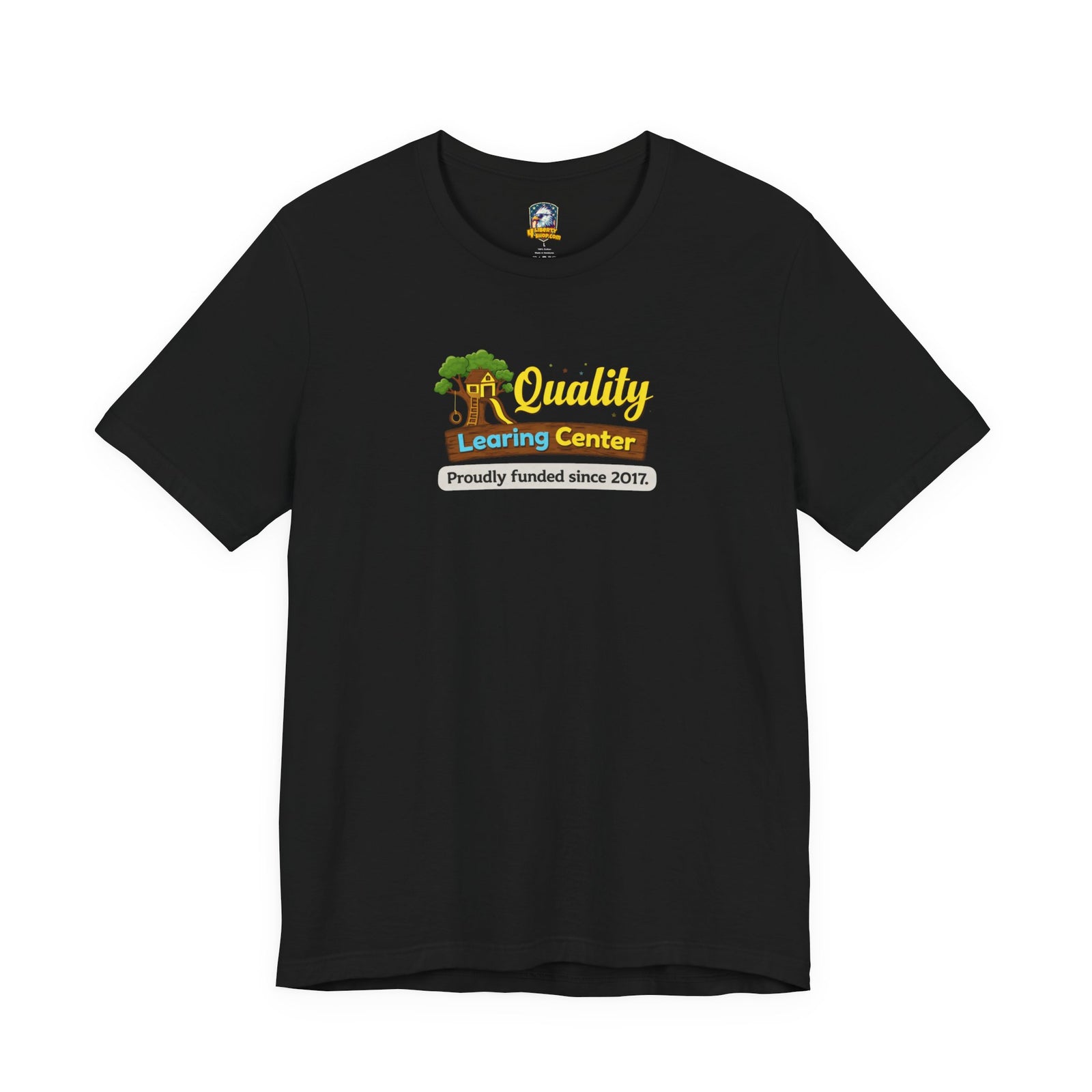 Quality Learing Center T-Shirt - 4LibertyShop.com