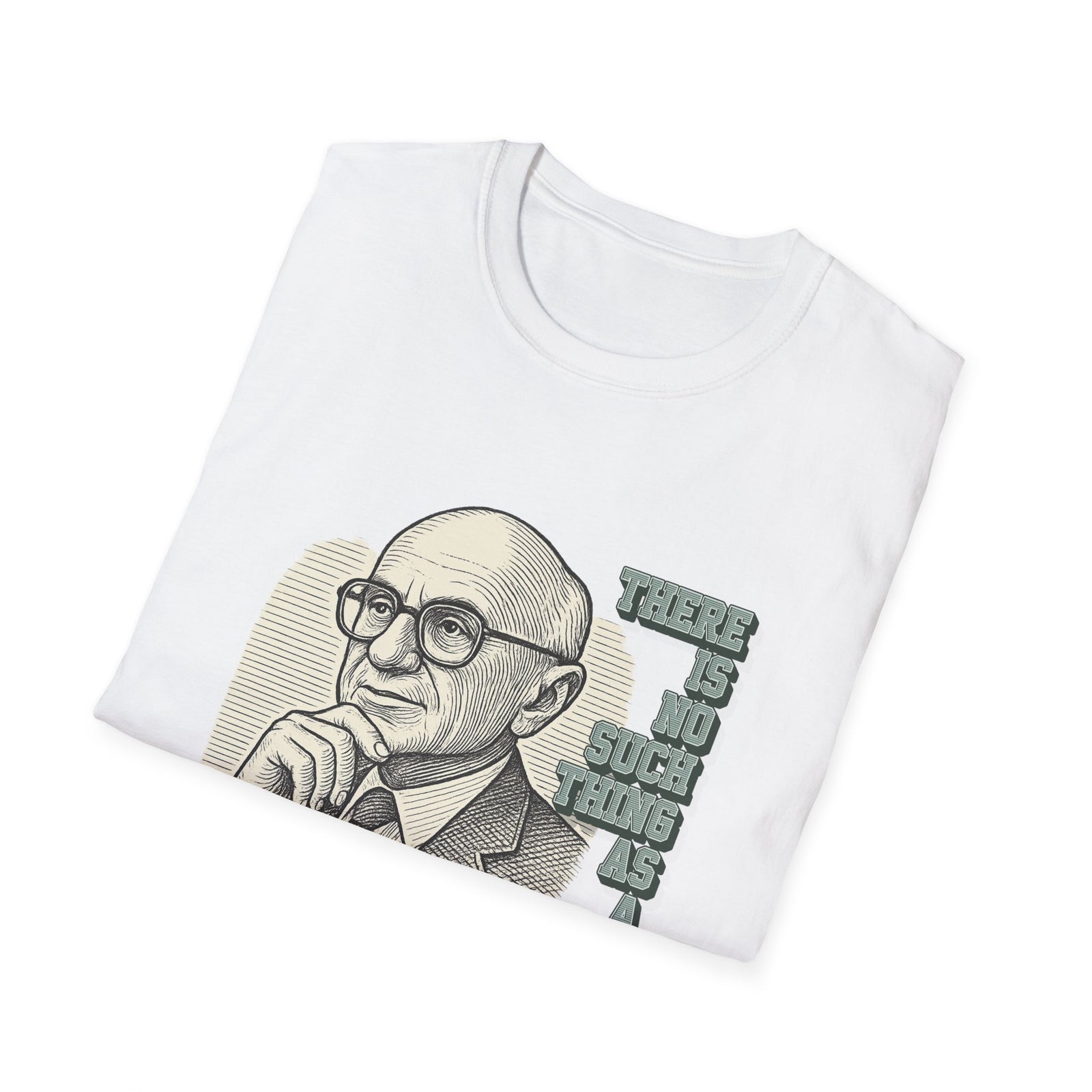 Milton Friedman TNSTAAFL T-shirt