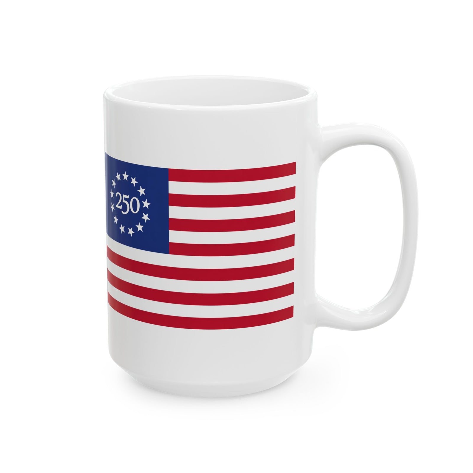 Betsy Ross 250th Anniversary Ceramic Mug – Patriotic American Flag Coffee Cup (11oz/15oz) - 4LibertyShop.com