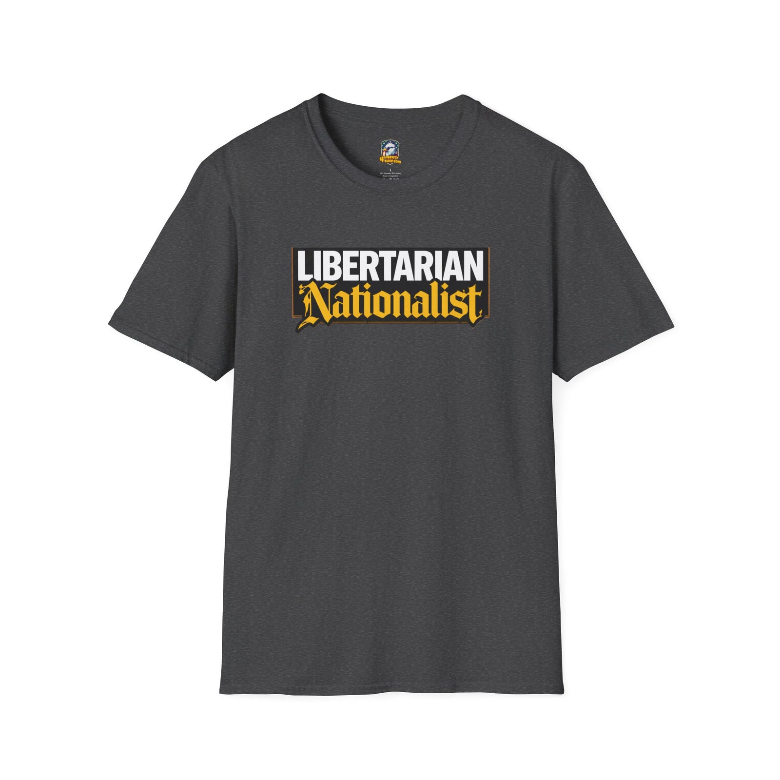 Libertarian Nationalist T-Shirt - 4LibertyShop.com