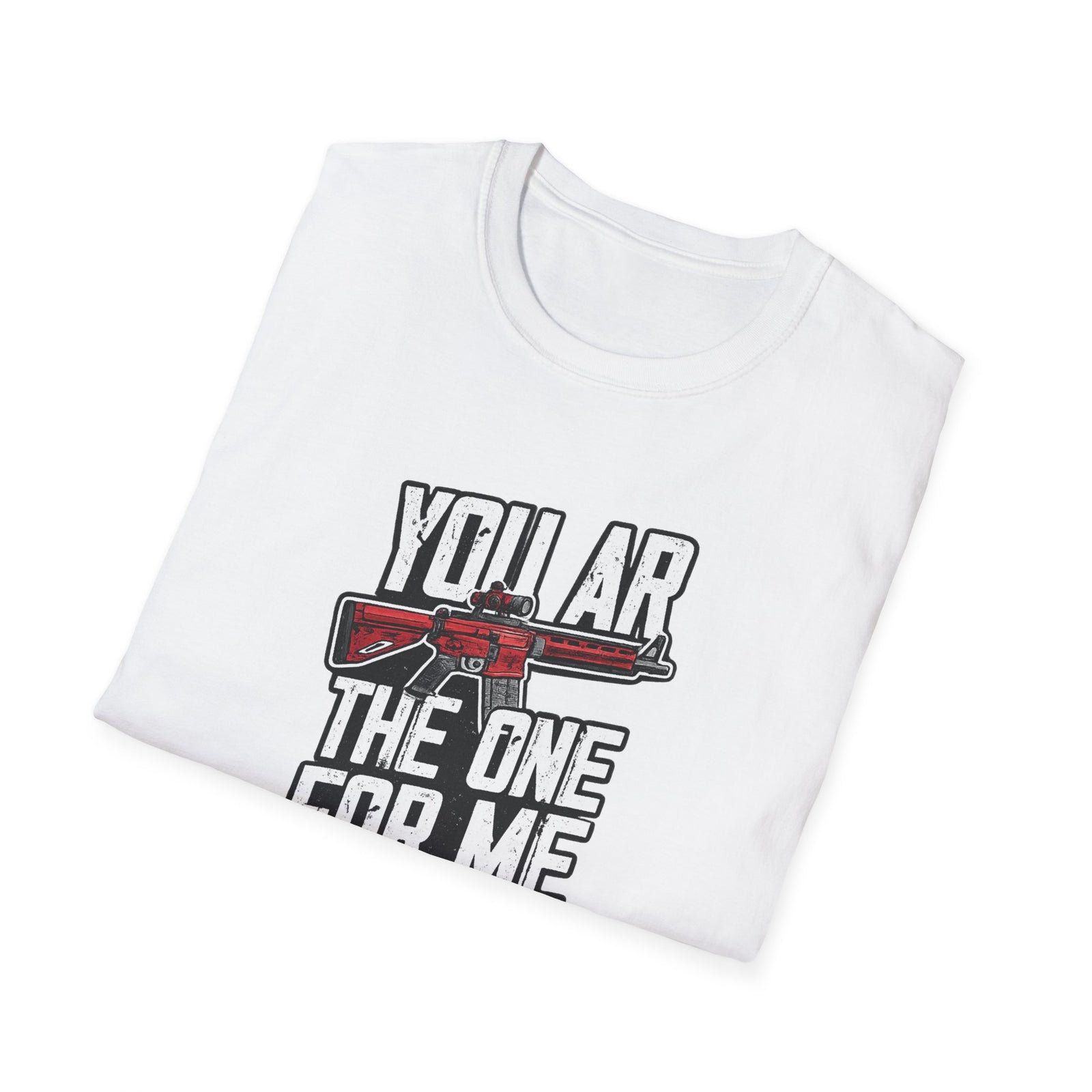 You AR The One For Me T-Shirt — AR-15 Valentine's Day Tee - 4LibertyShop.com