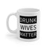 Walton & Johnson: Drunk Wives Matter Mug, 11oz