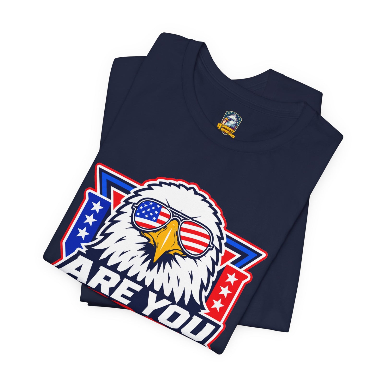 Are You Free Tonight? Eagle Patriotic T-Shirt - 4LibertyShop.com