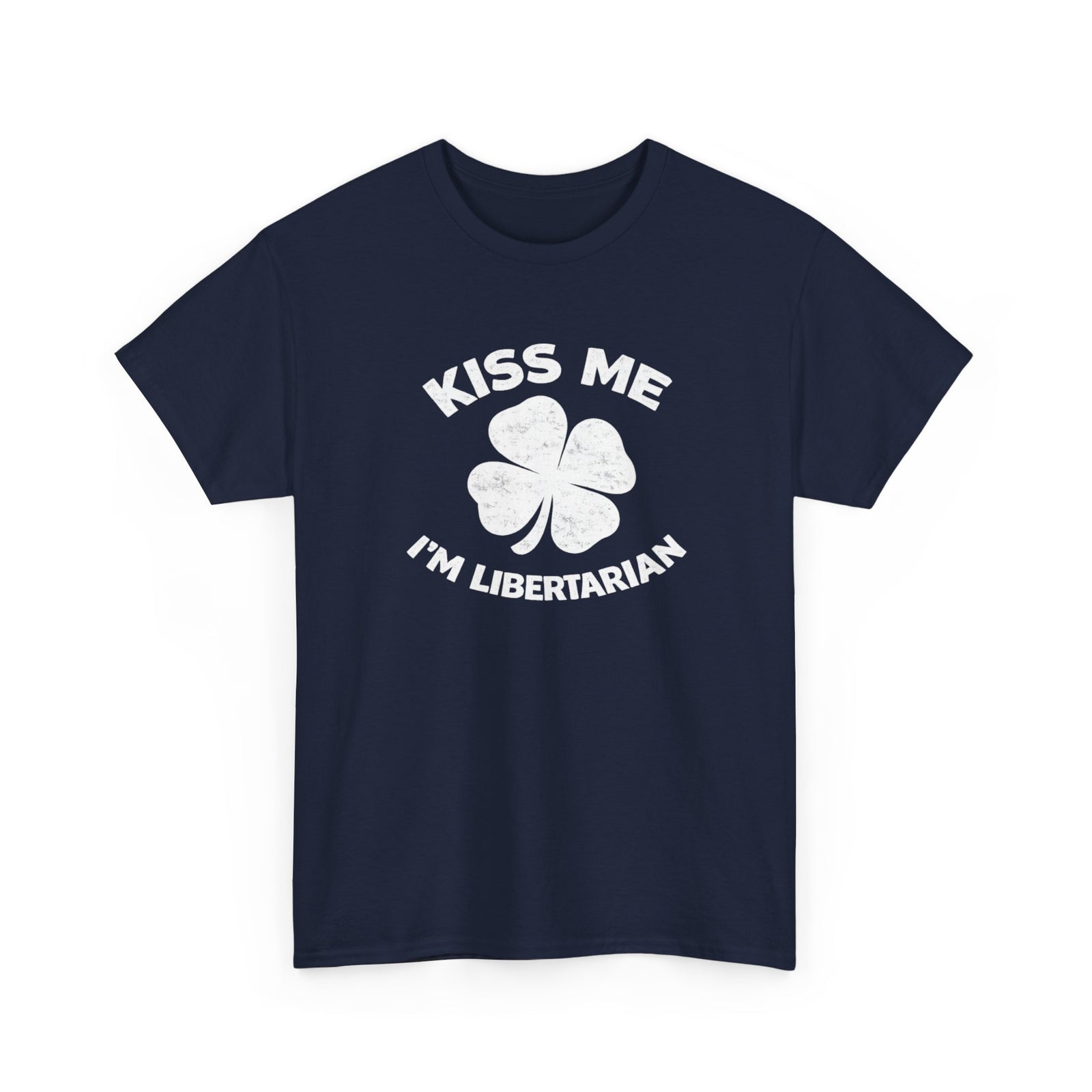 Kiss Me I'm Libertarian T-Shirt — St. Patrick's Day Shamrock Political Tee - 4LibertyShop.com