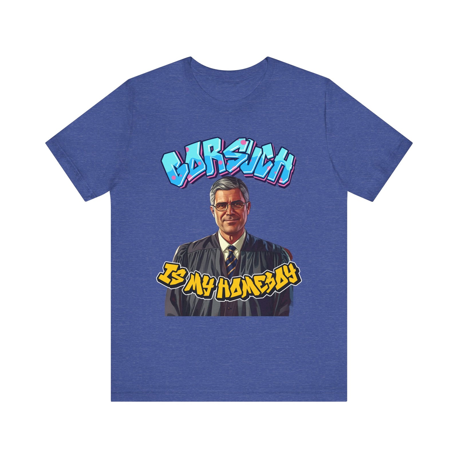 Gorsuch Is My Homeboy Graffiti-Style T-shirt