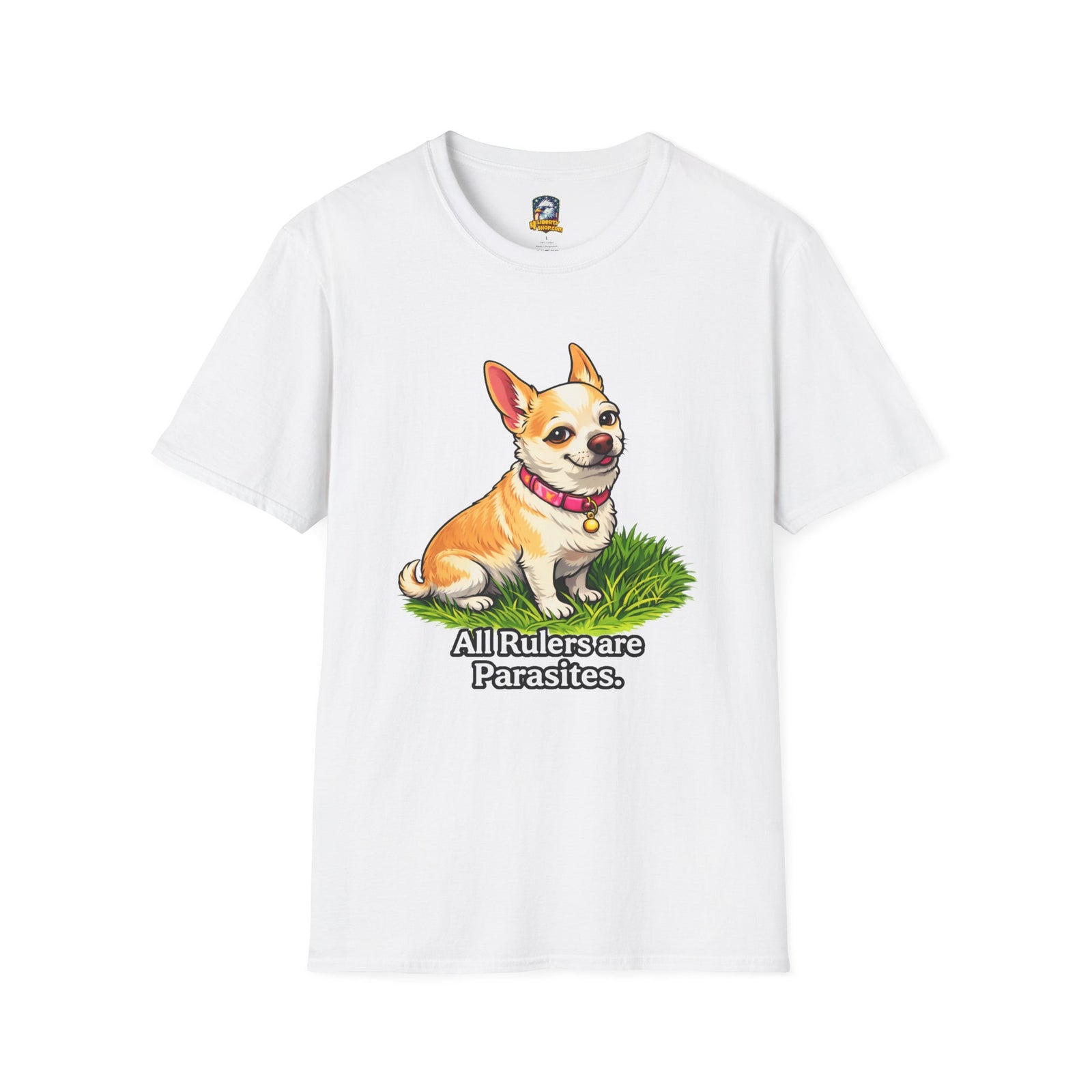All Rulers Are Parasites Chihuahua Tee — Leo from Culturama - 4LibertyShop.com