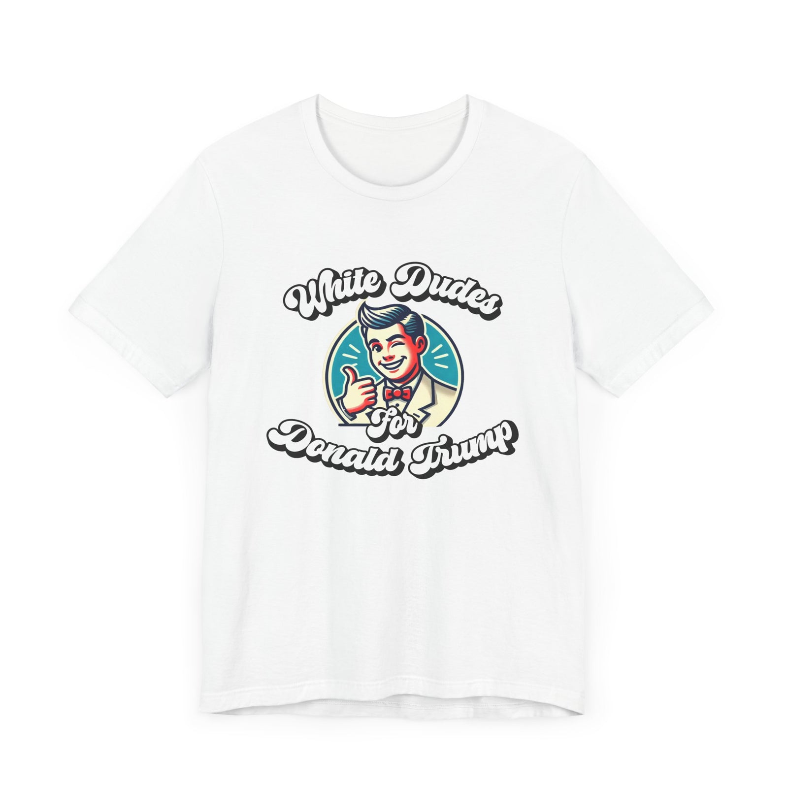 Walton & Johnson: White Dudes For Donald Trump T-Shirt