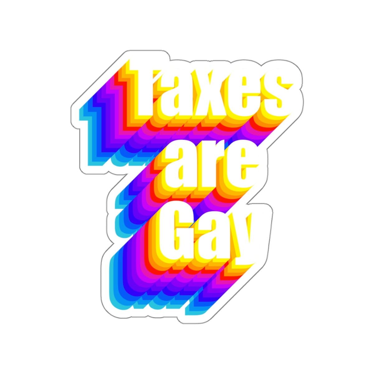 Taxes are Gay Stickers