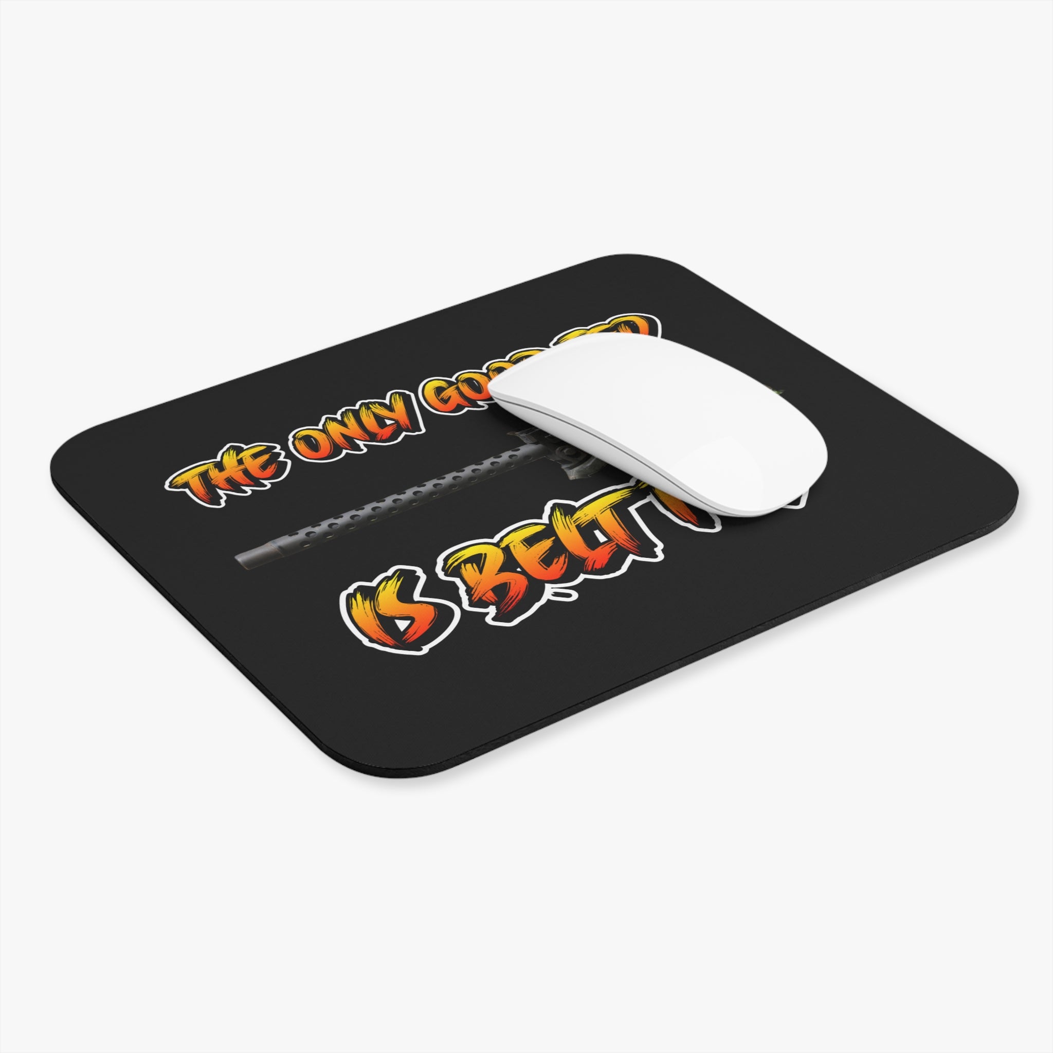 The Only Good Fed is Belt Fed Mouse Pad (Rectangle)